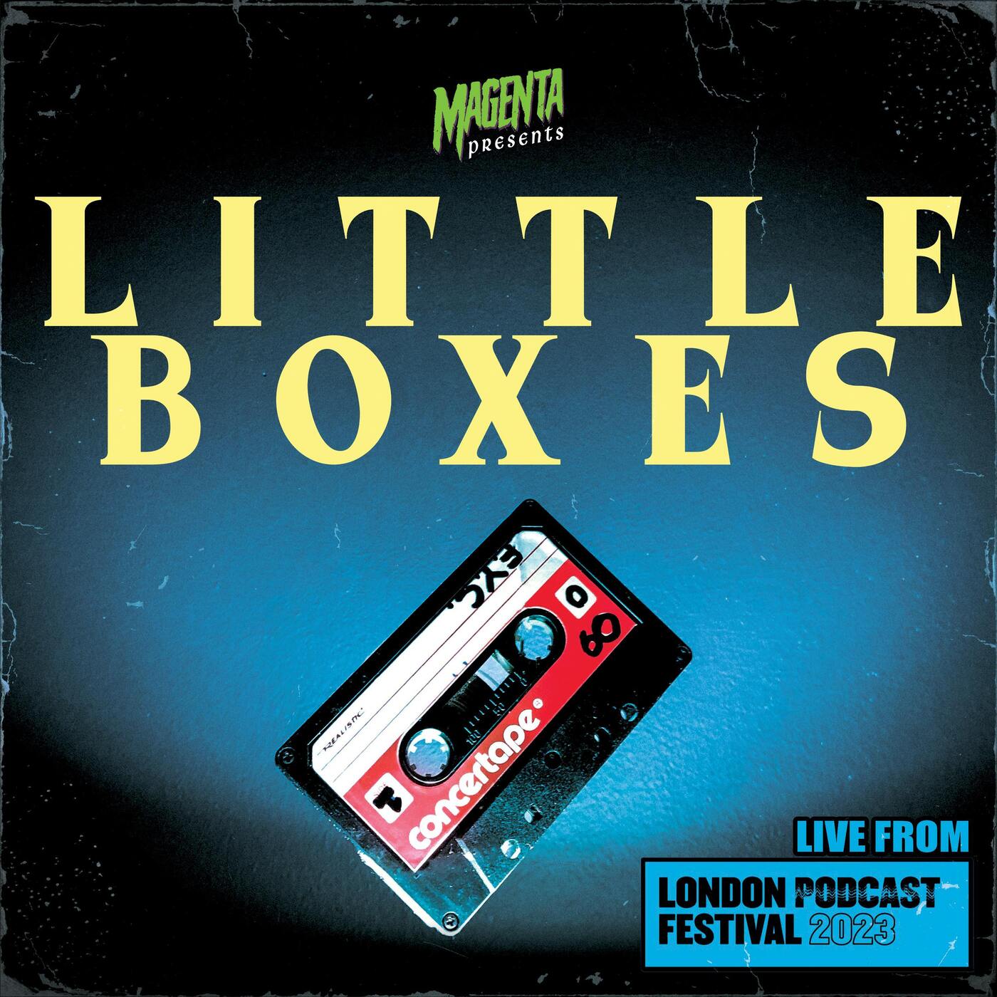 Little Boxes (Live from London Podcast Festival)