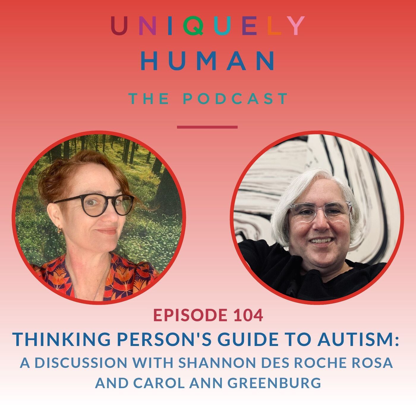 Thinking Person's Guide to Autism, with Shannon Rosa and Carol Ann Greenburg - podcast episode cover