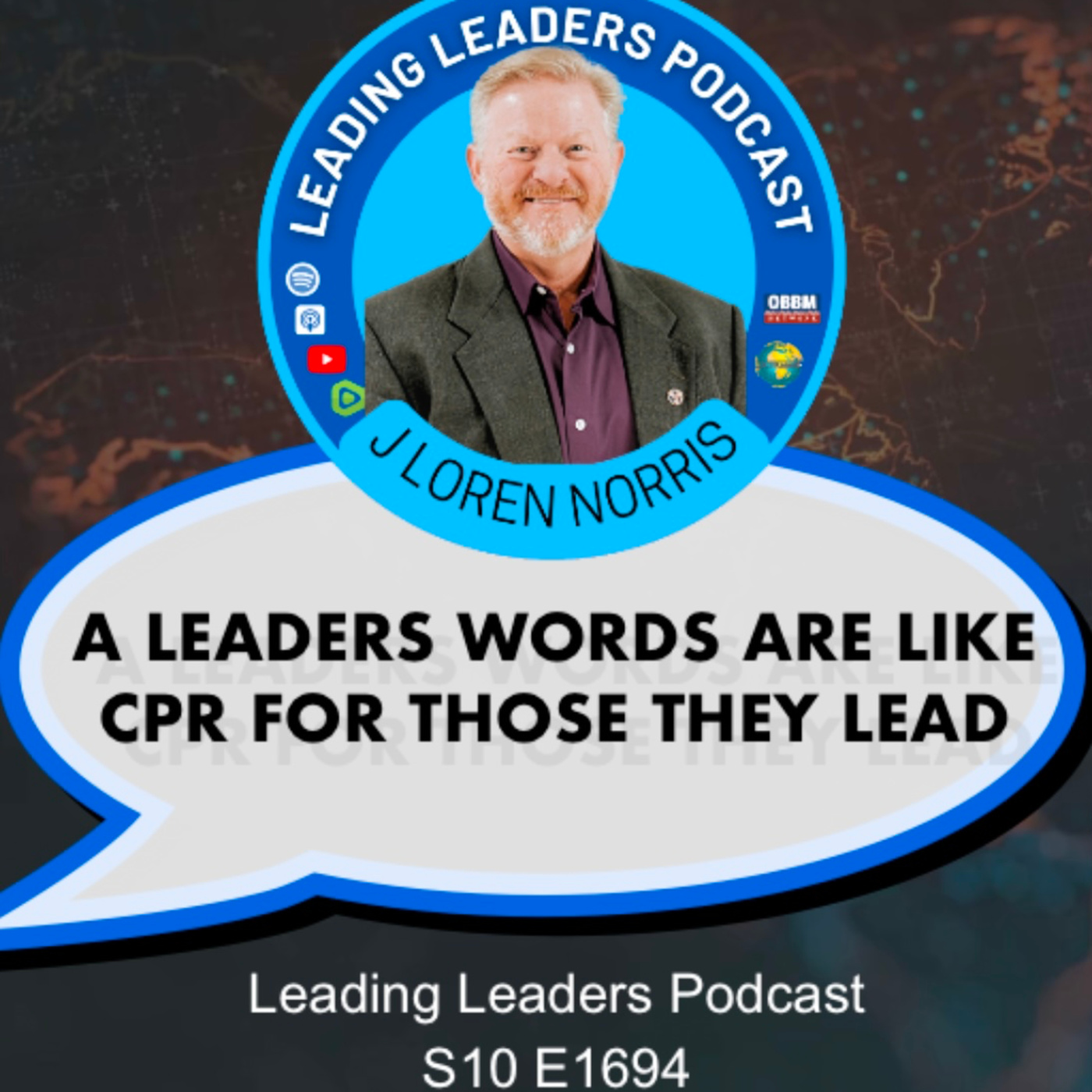 A LEADERS WORDS ARE LIKE CPR FOR THOSE THEY LEAD