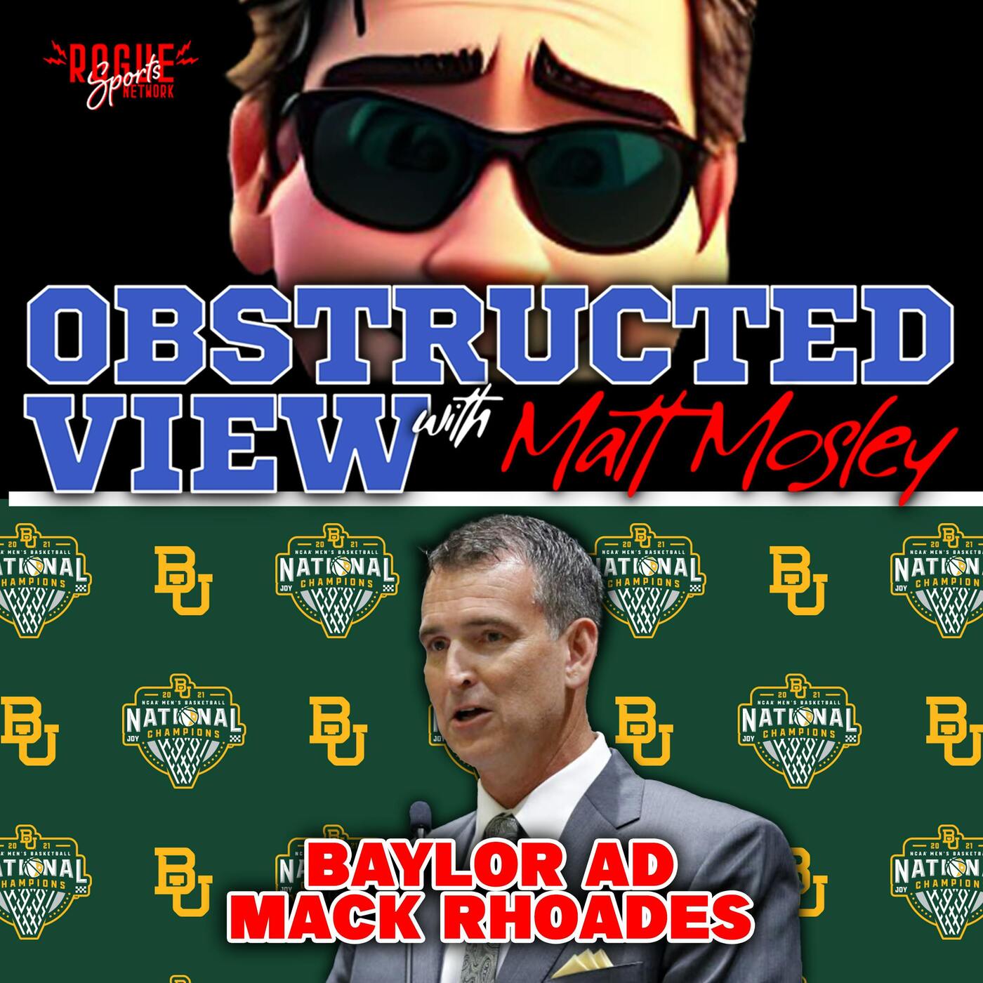 Obstructed View: Baylor University Athletic Director Mack Rhoades episode artwork