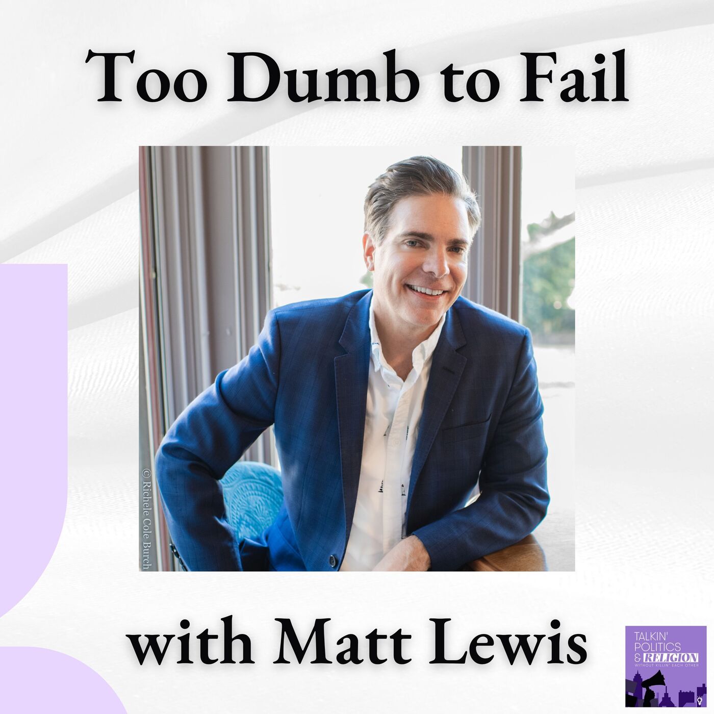 Matt Lewis on Too Dumb to Fail, Ten Years Later