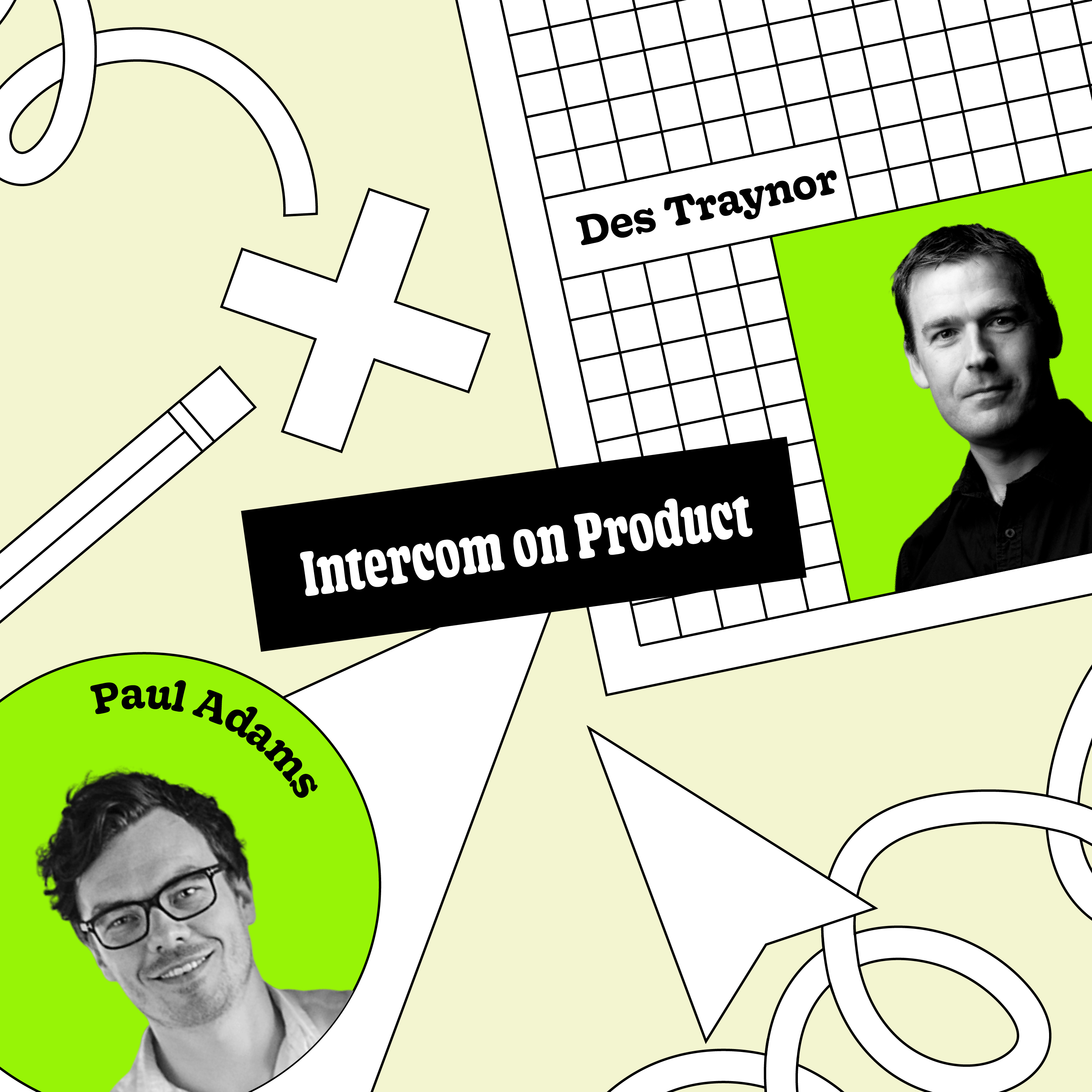 Intercom on Product: Understanding your customer is key to good product judgment