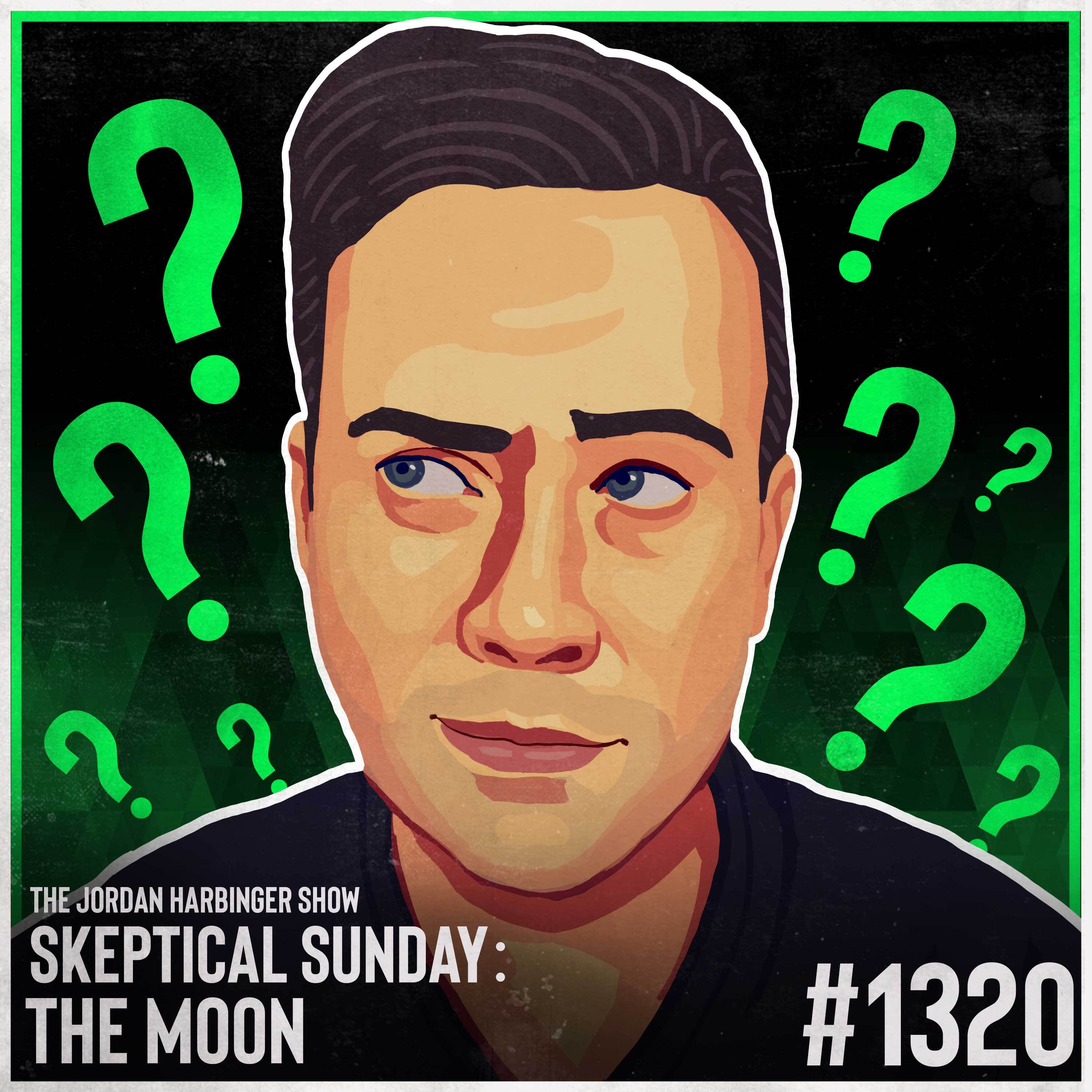 1320: The Moon | Skeptical Sunday