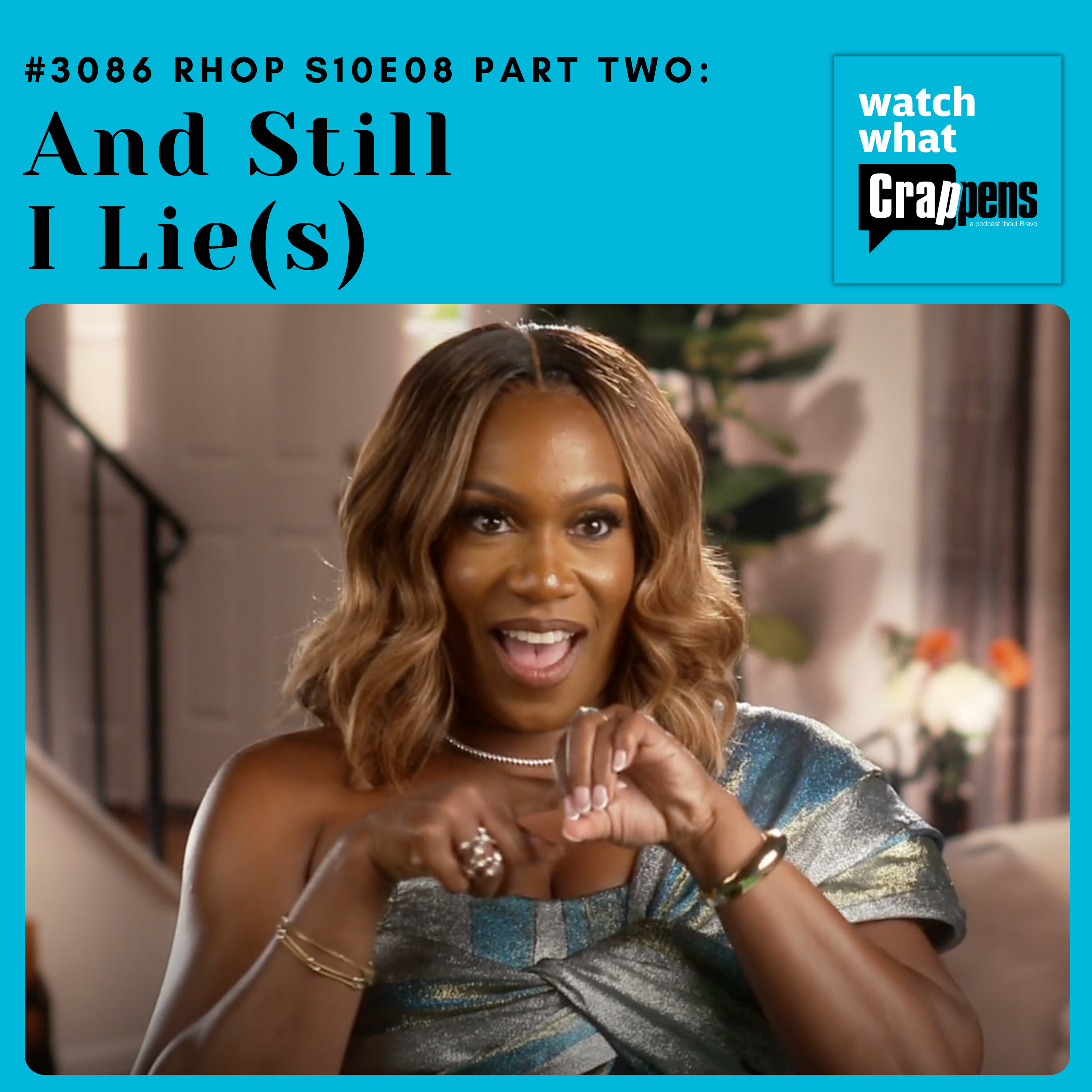 #3086 RHOP S10E08 PART TWO: And Still I Lie(s)