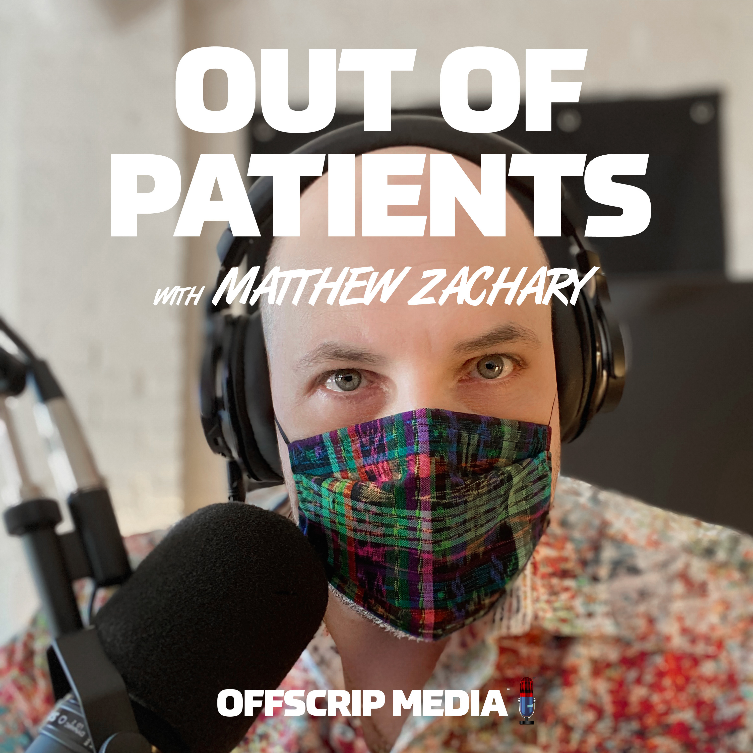 Out of Patients with Matthew Zachary