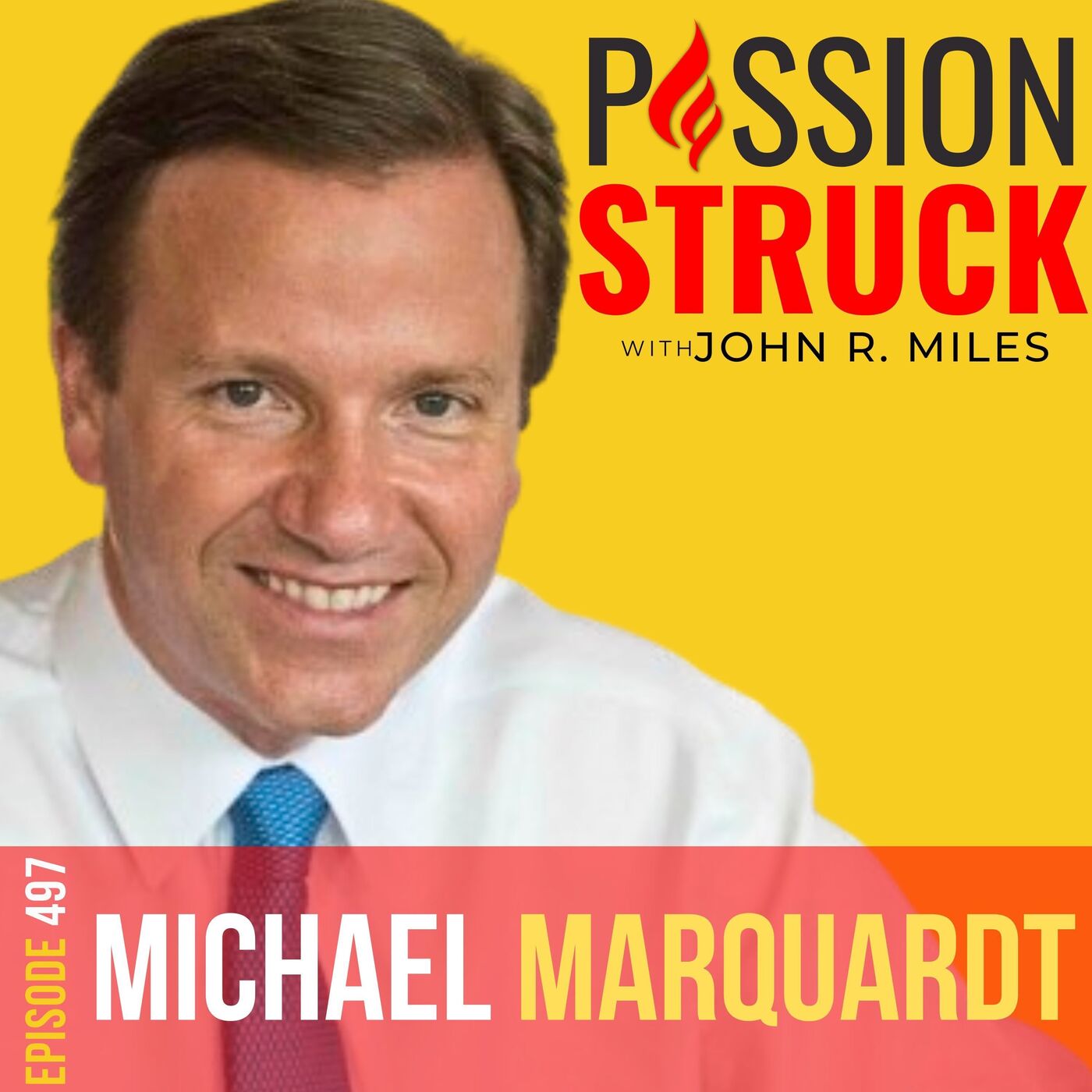Passion Struck with John R. Miles
