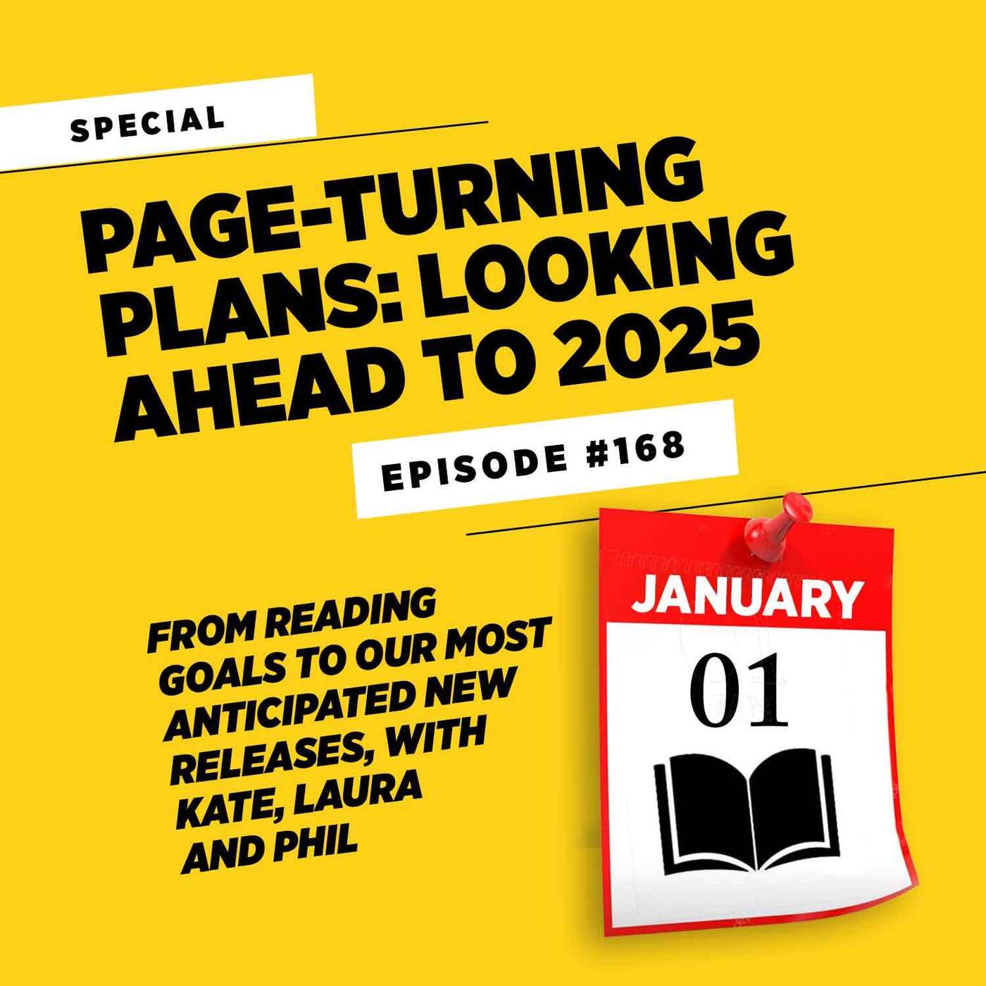 Page-Turning Plans: Looking ahead to 2025 • Episode #168 Page-Turning Plans: Looking ahead to 2025 • Episode #168