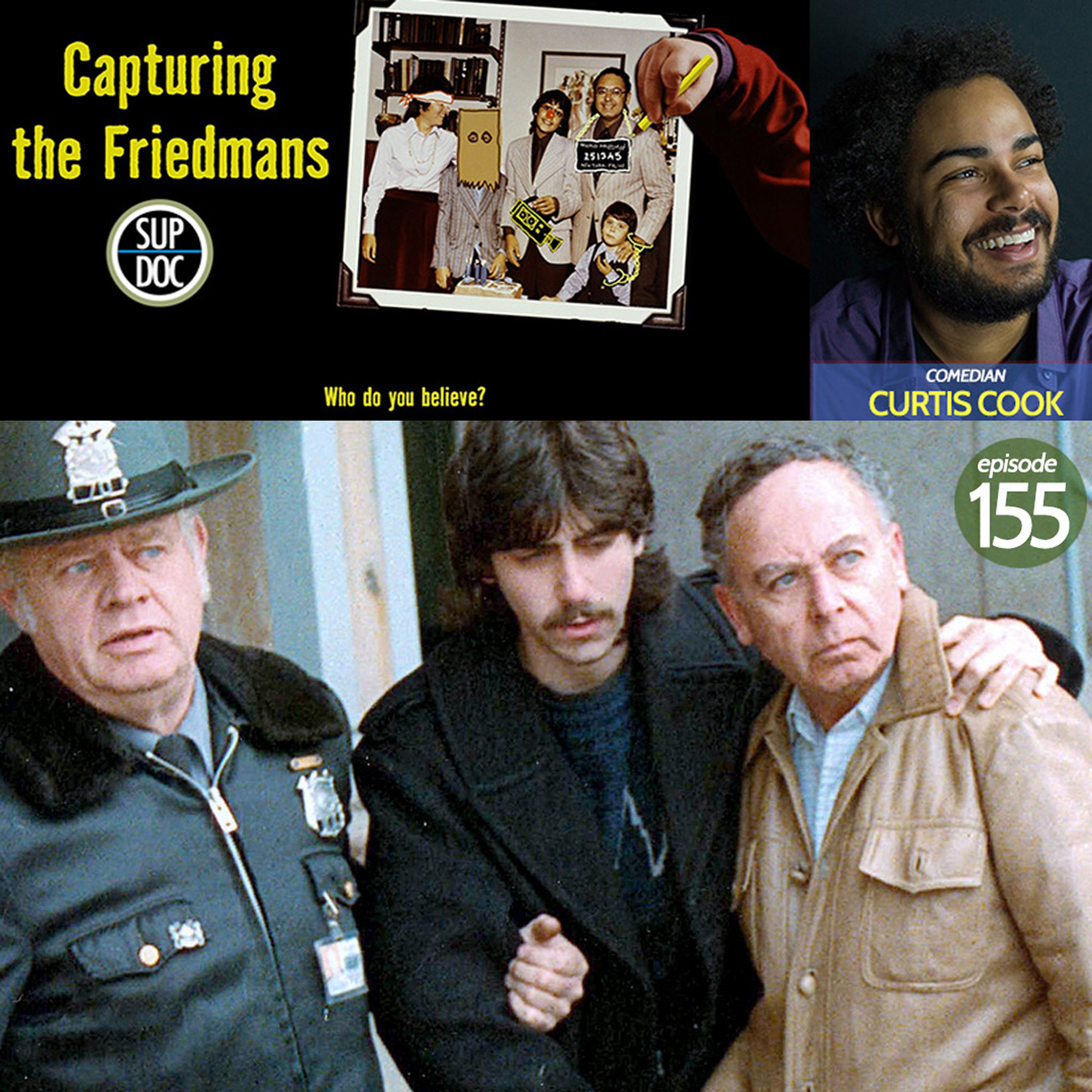 155 - CAPTURING THE FRIEDMANS w Curtis Cook