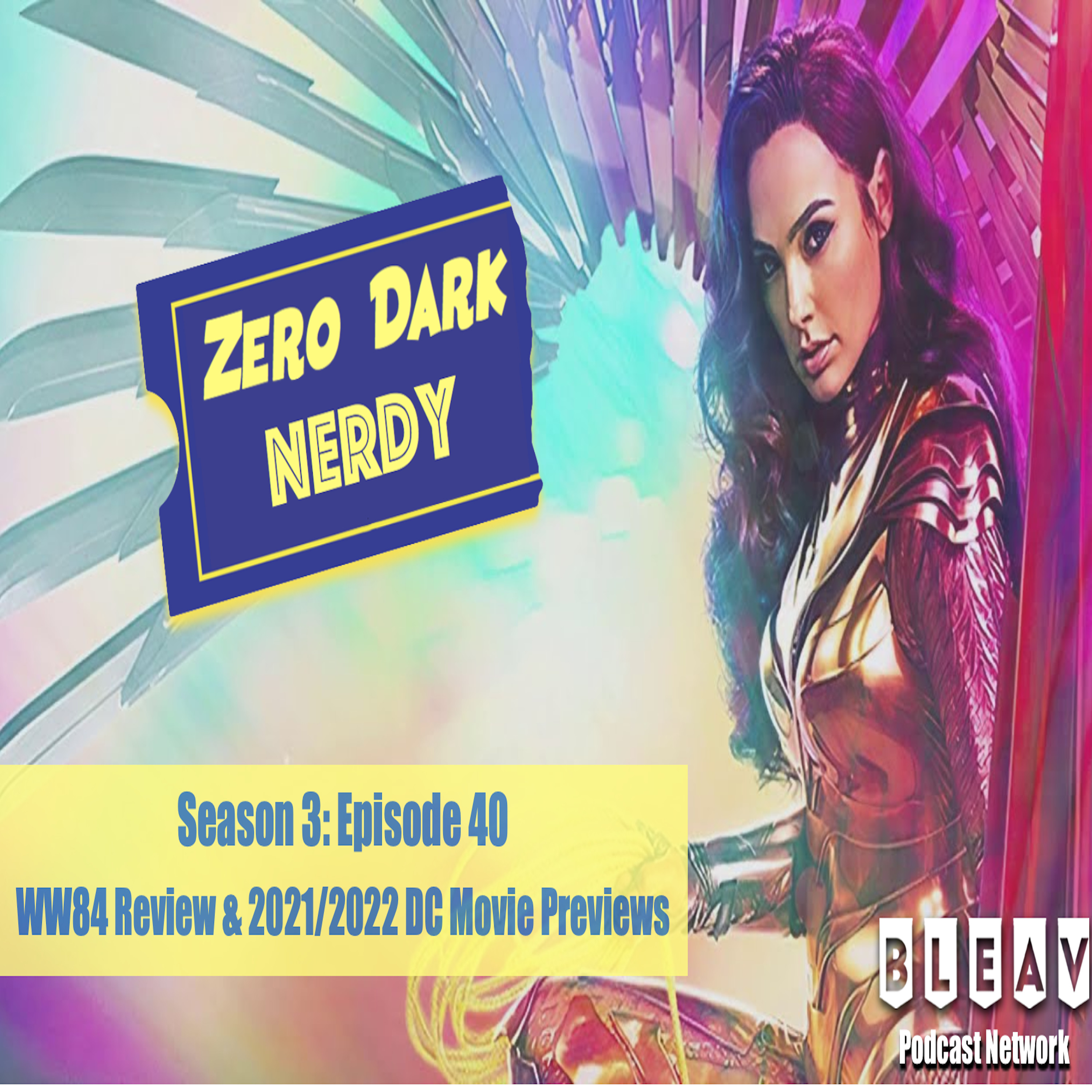 S3E40: WW84 Review & Upcoming DC Movie Previews