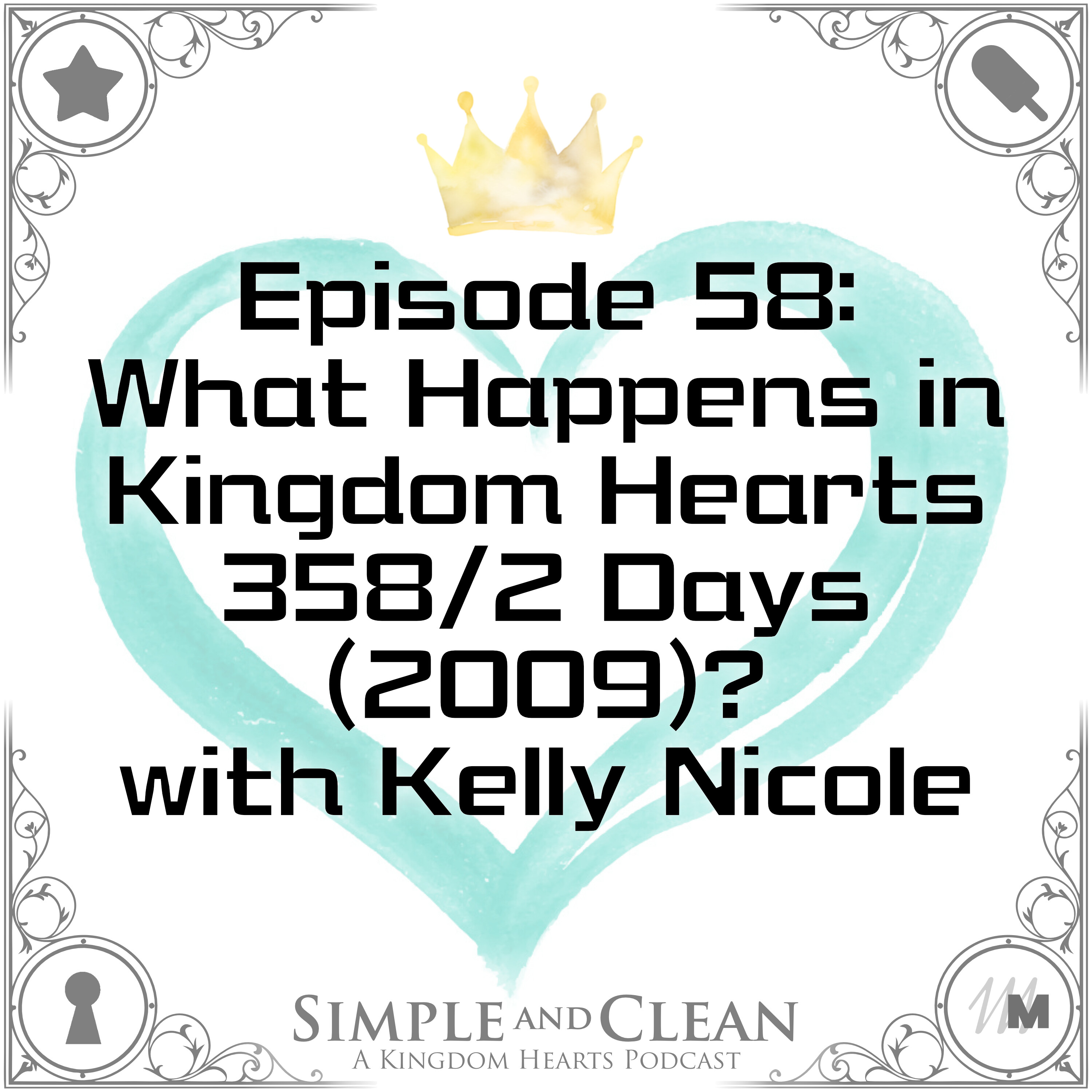 What Happens in Kingdom Hearts 358/2 Days (2009)? with Kelly Nicole episode artwork