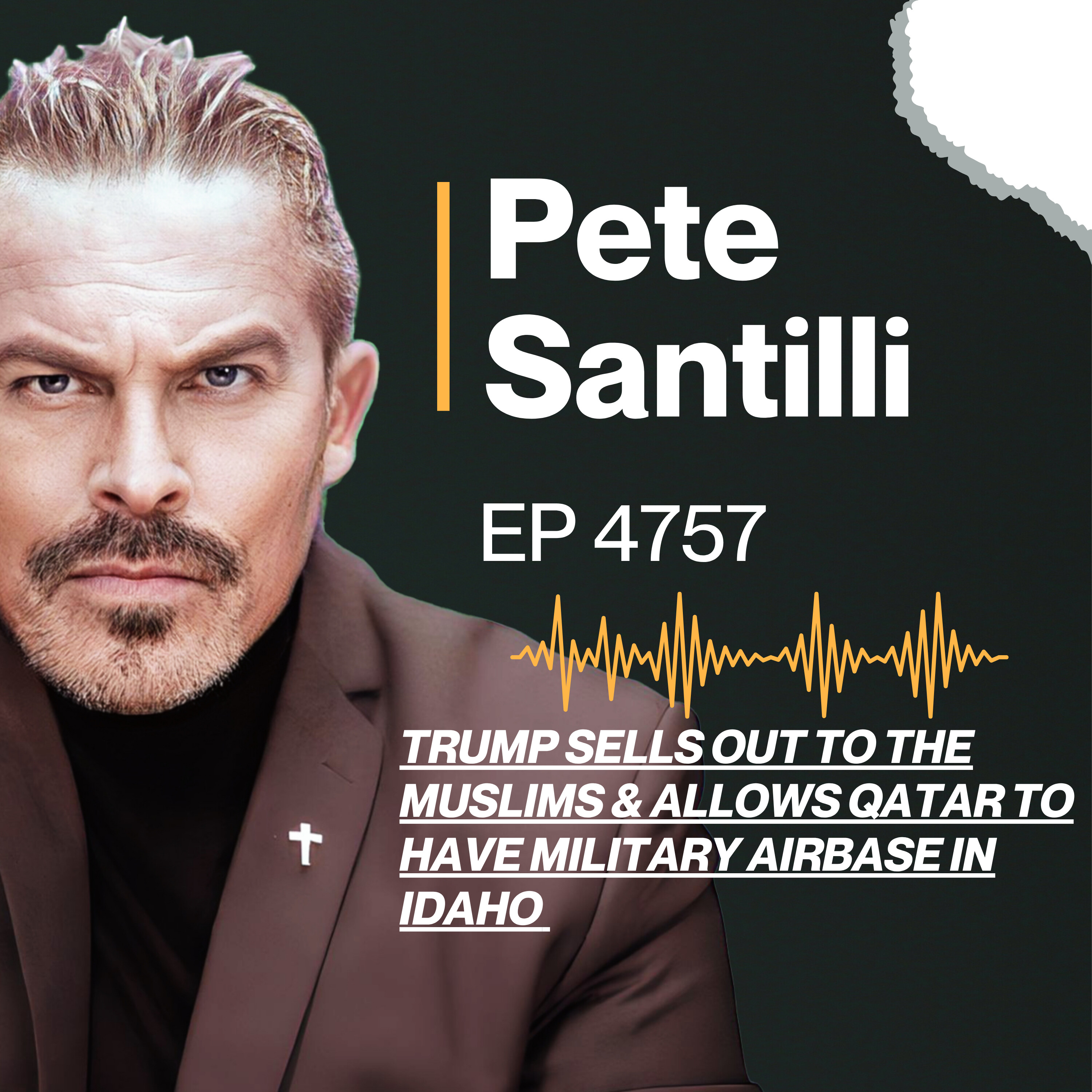 TRUMP SELLS OUT TO THE MUSLIMS & ALLOWS QATAR TO HAVE MILITARY AIRBASE IN IDAHO [EP4757]