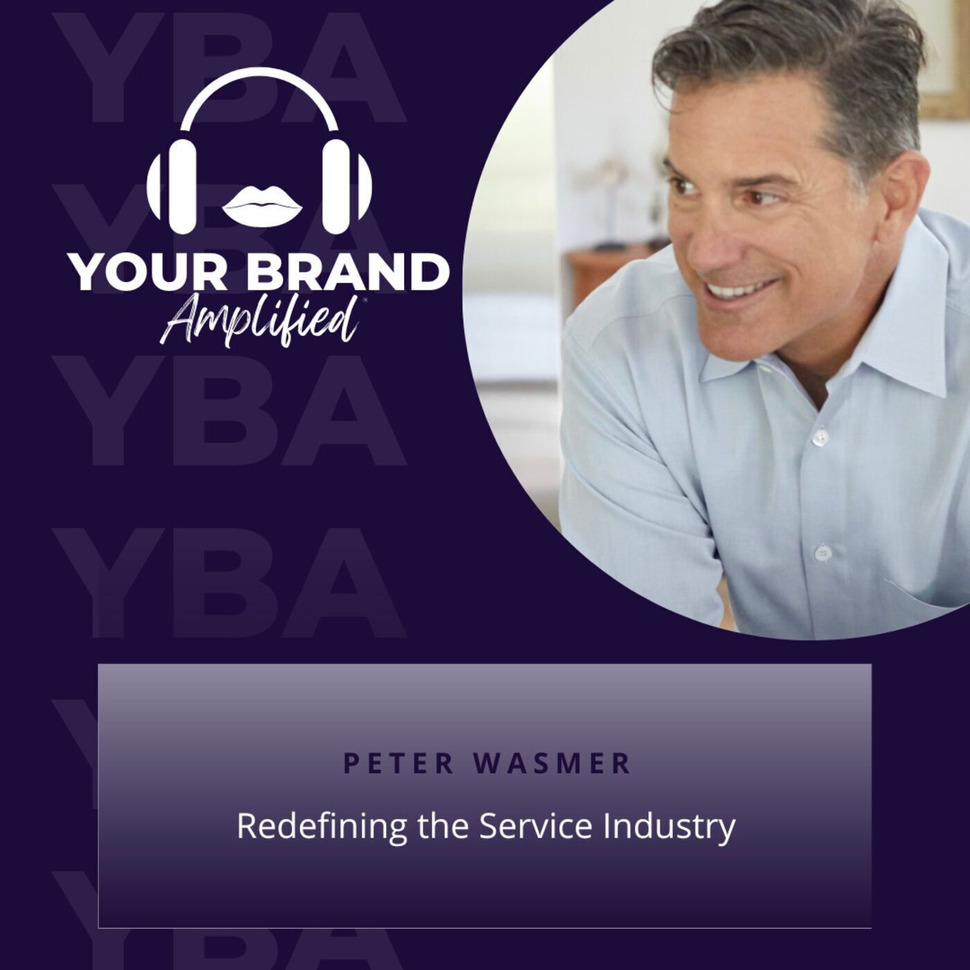 S E228: Redefining the Service Industry with Peter Wasmer episode artwork