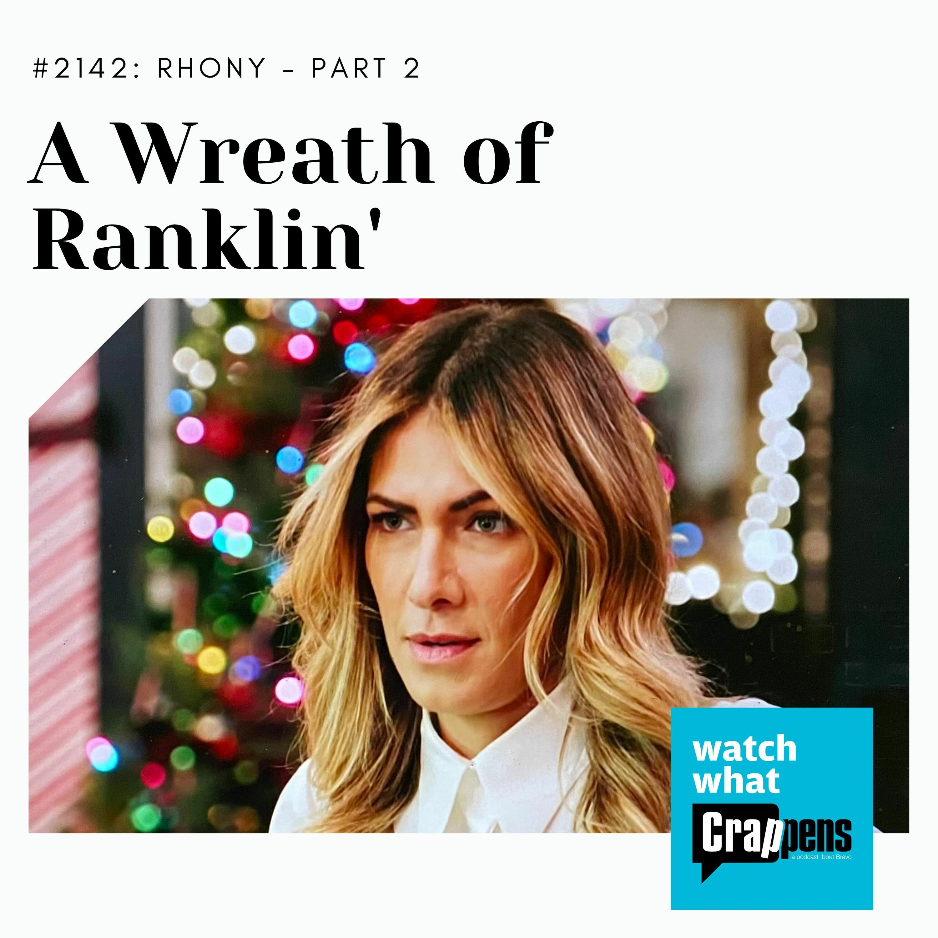 RHONY: A Wreath of Ranklin'