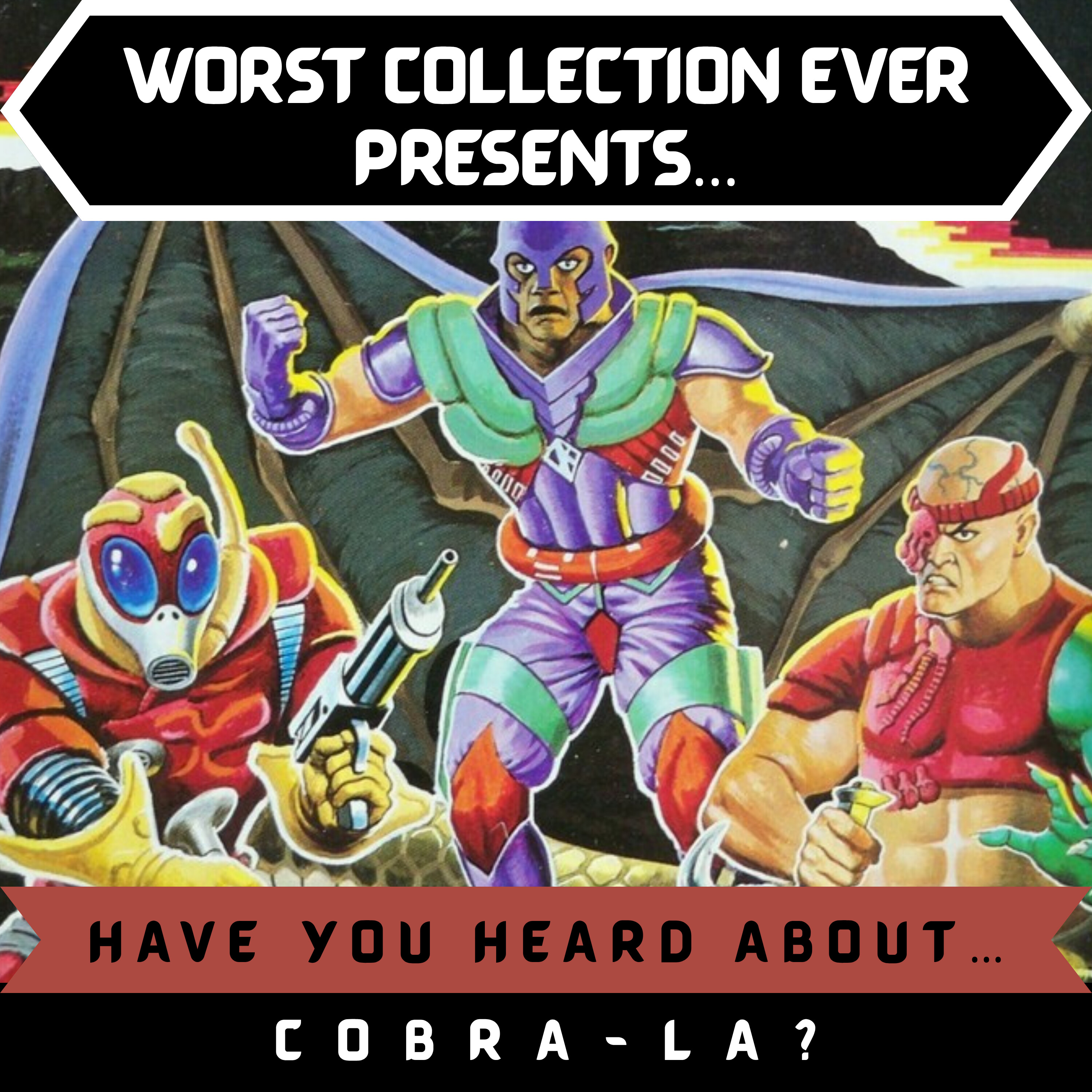 HAVE YOU HEARD ABOUT....Cobra-La?