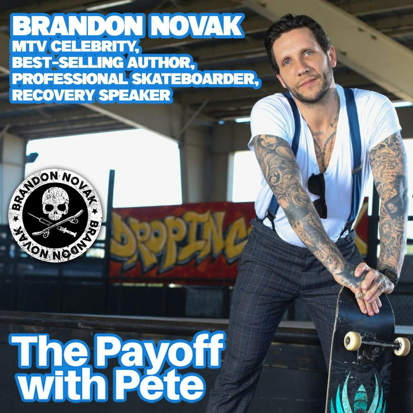 Brandon Novak - MTV Celebrity, Best-Selling Author, Professional Skateboarder, Recovery Speaker episode artwork