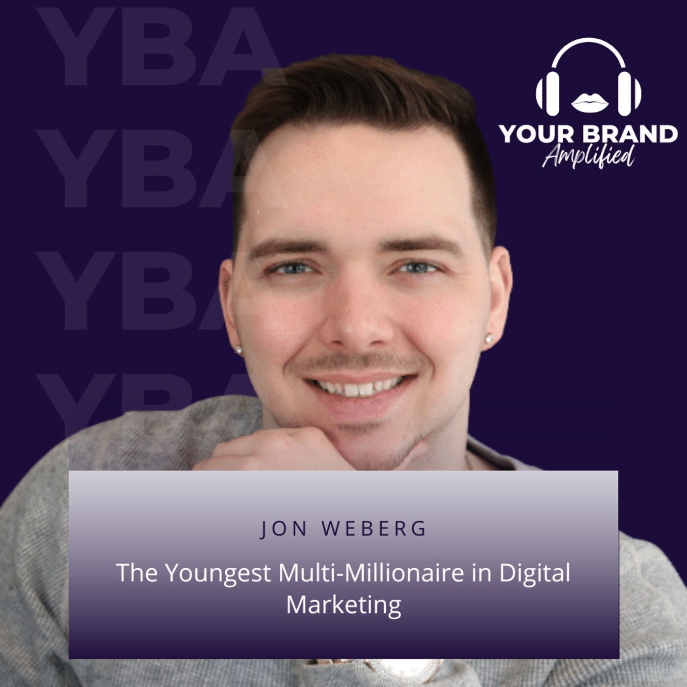 S E89: The Youngest Multi-Millionaire in Digital Marketing: Jon Weberg's Story episode artwork