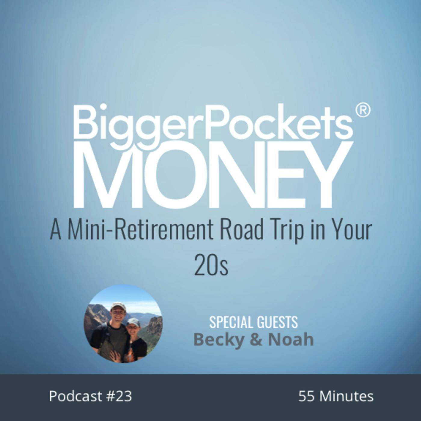 23: A Mini-Retirement Road Trip in Your 20s with Becky & Noah
