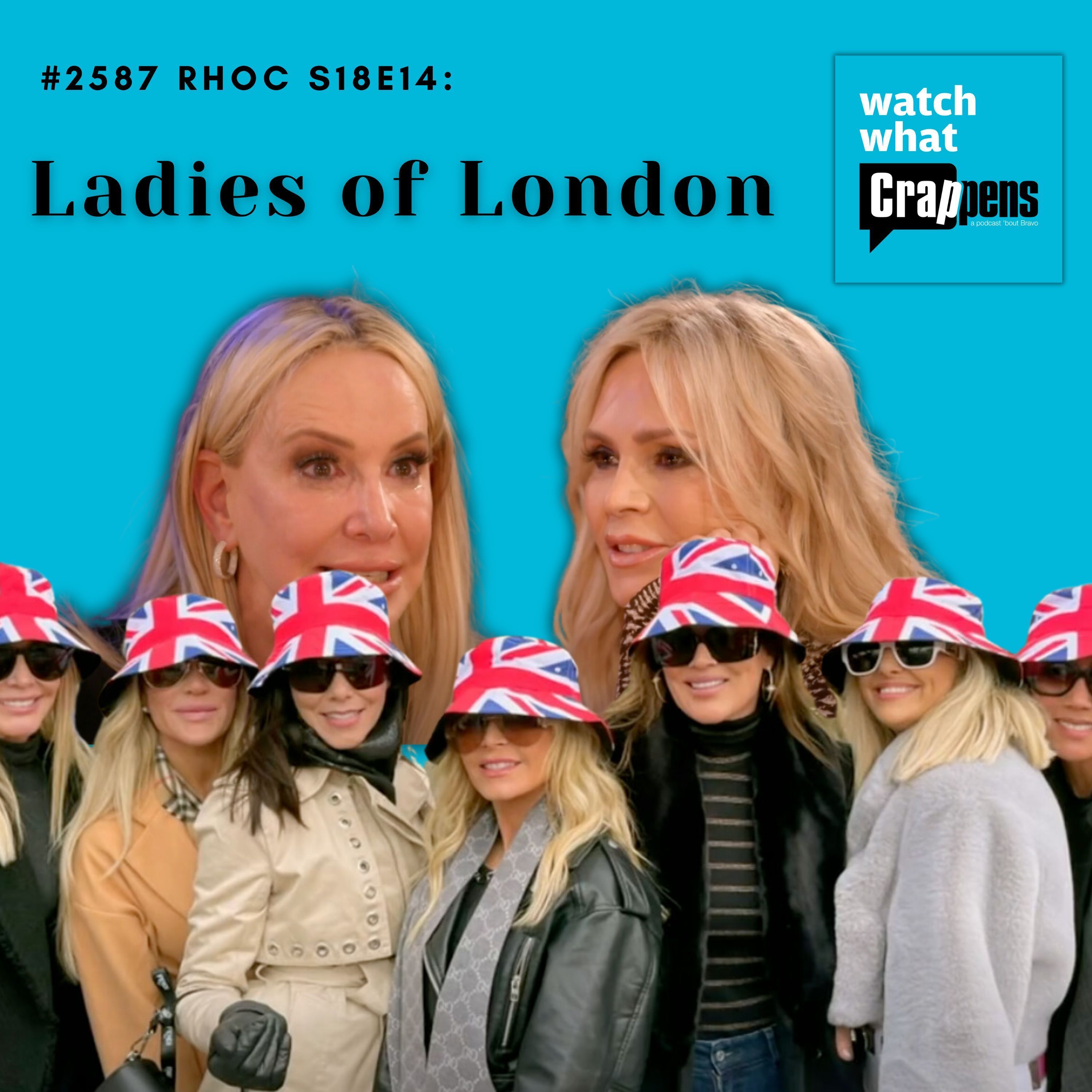 #2587 RHOC S18E14: Ladies of London - podcast episode cover