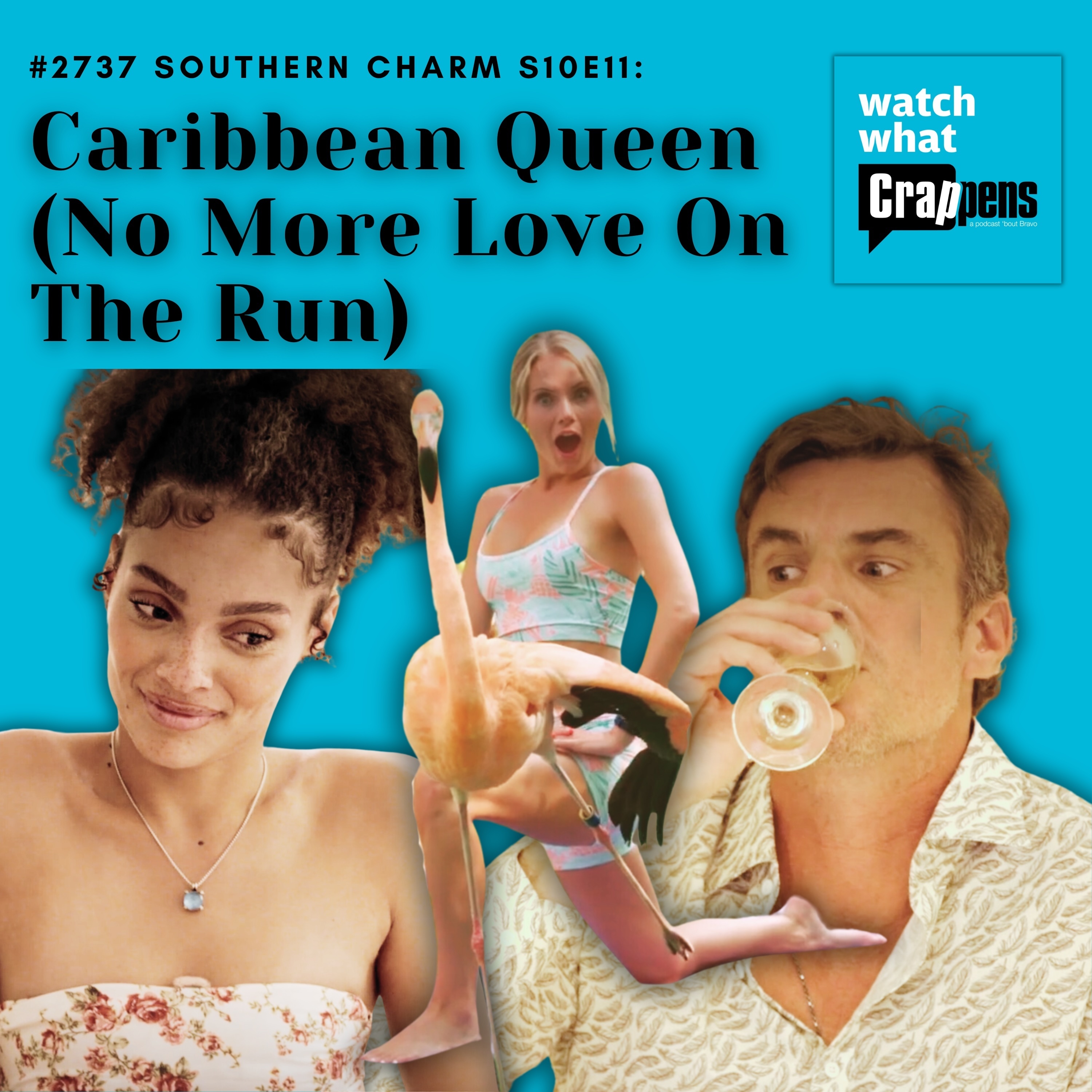 #2737 Southern Charm S10E11 Caribbean Queen (No More Love On The Run)