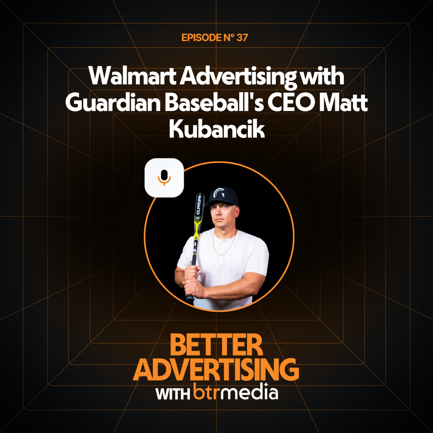 The Potential of Walmart Advertising with Guardian Baseball’s CEO Matt Kubancik