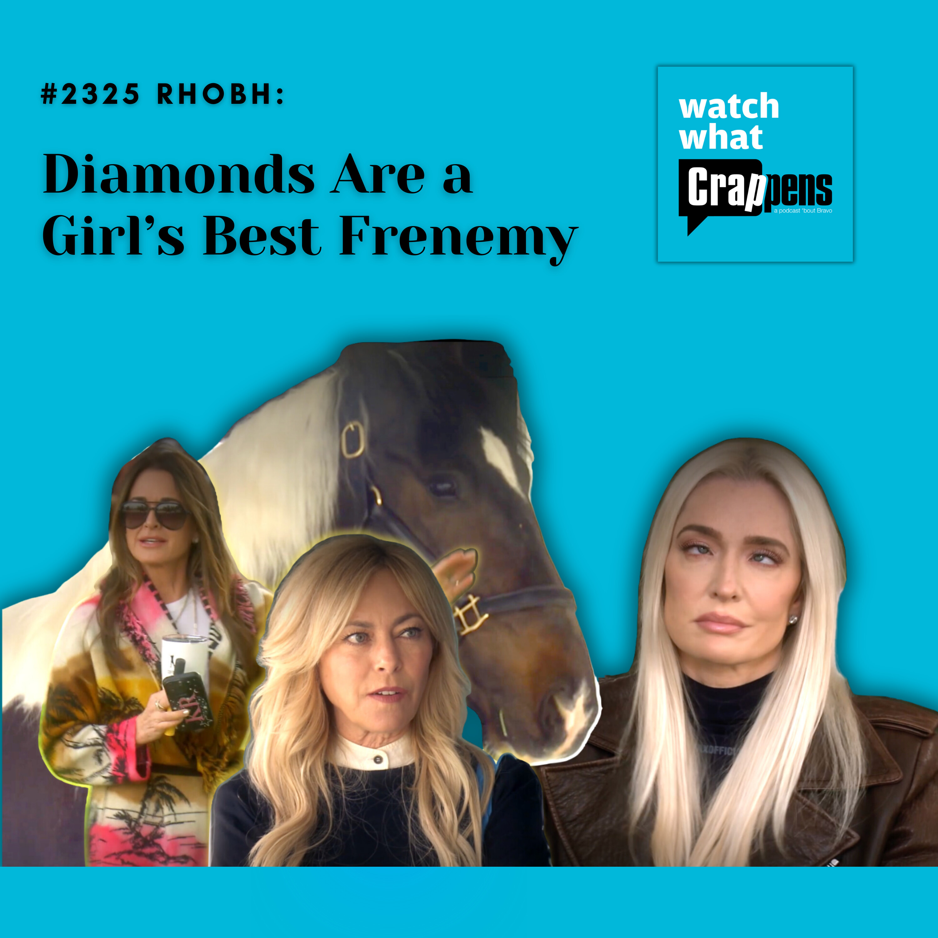 #2325 RHOBH: Diamonds Are a Girl’s Best Frenemy