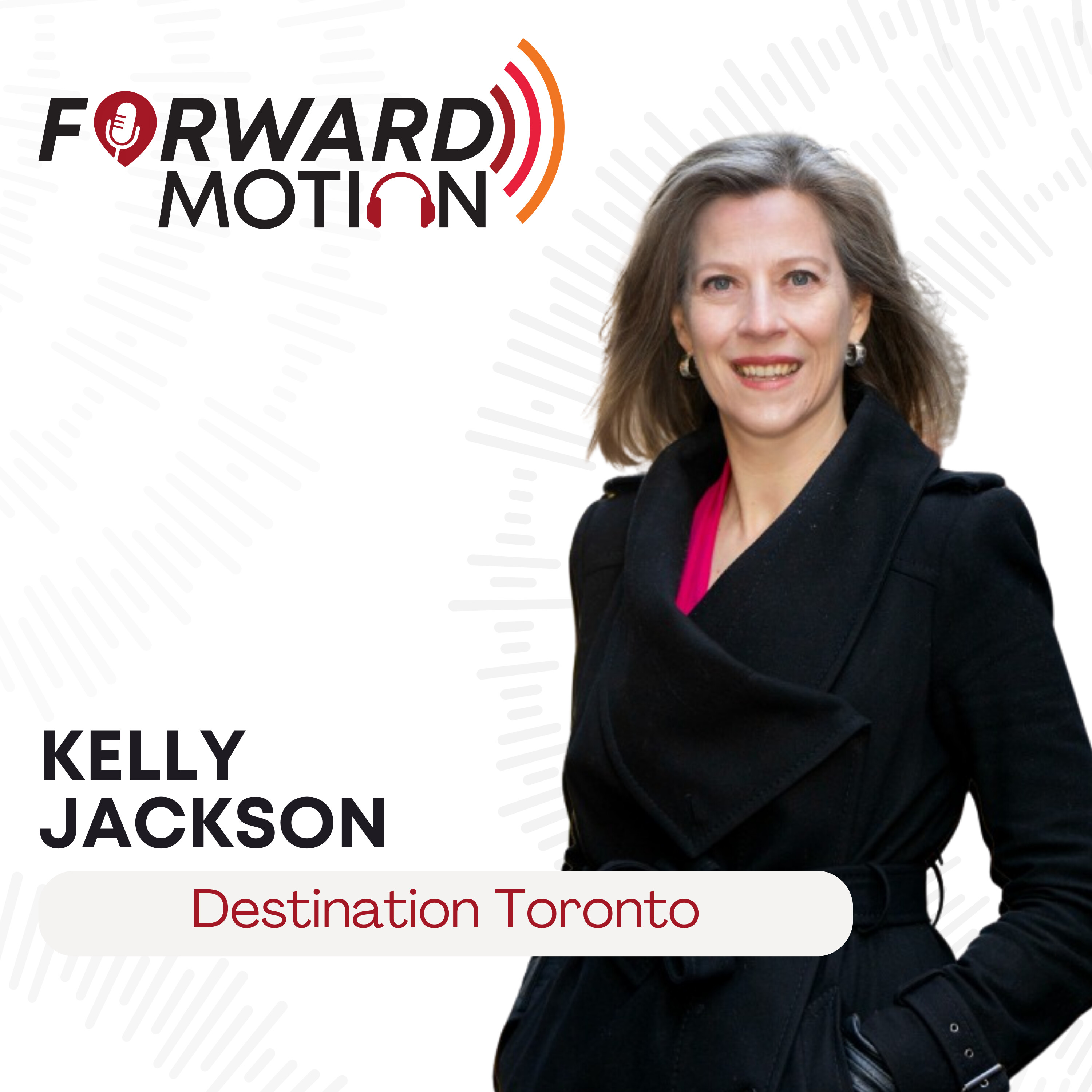 Kelly Jackson on Toronto’s Visitor Boom, FIFA World Cup 2026™, and the Next Decade of Growth