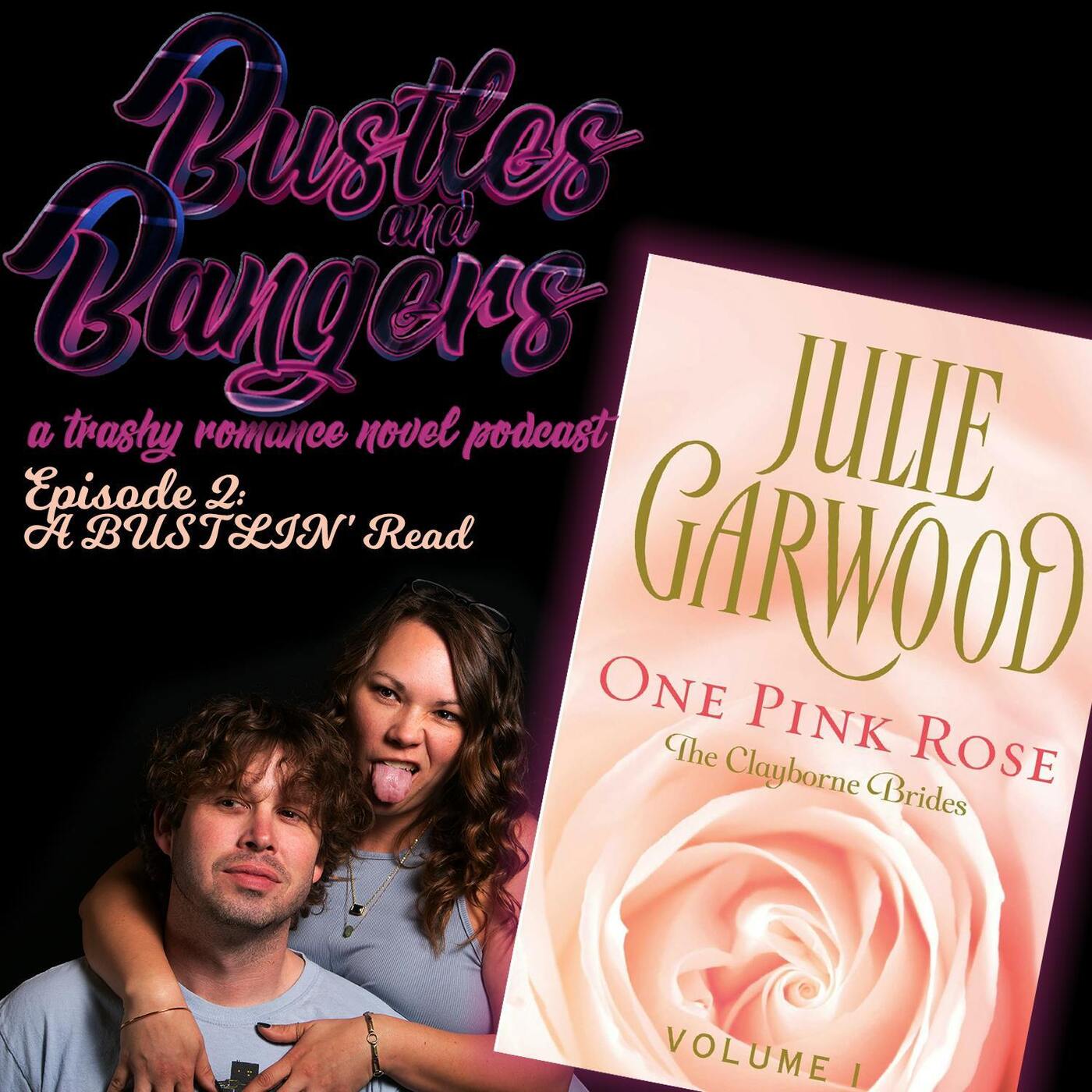 Episode 2: "One Pink Rose" by Julie Garwood - A BUSTLIN' Read episode artwork