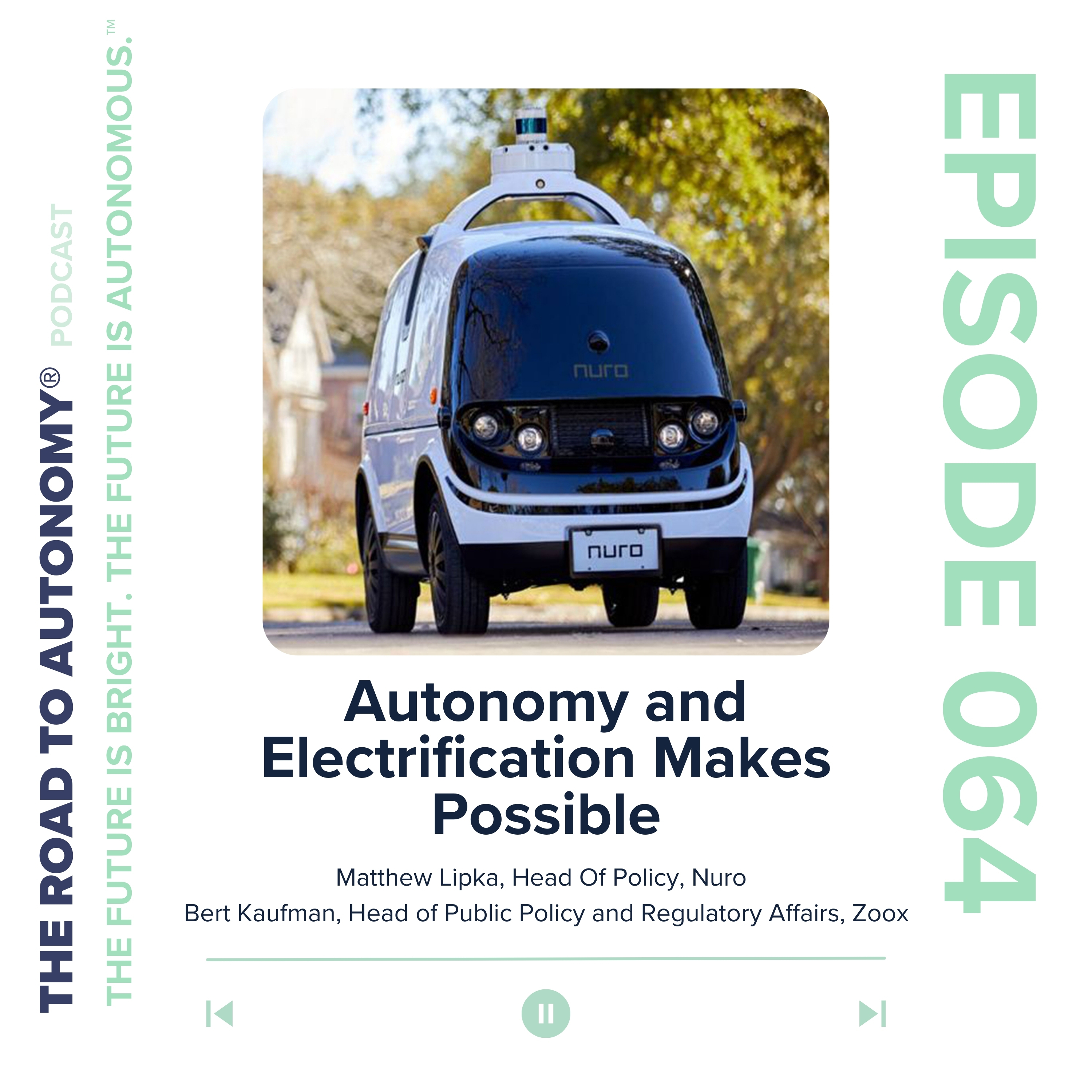 cover of episode Episode 64 | Autonomy and Electrification Makes Possible