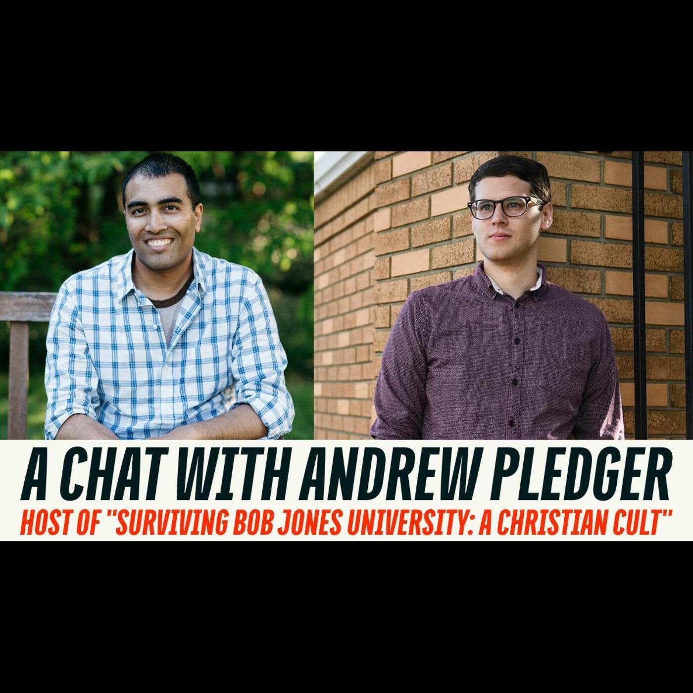 BONUS - Interview with Andrew Pledger, host of "Surviving Bob Jones University: A Christian Cult" - podcast episode cover