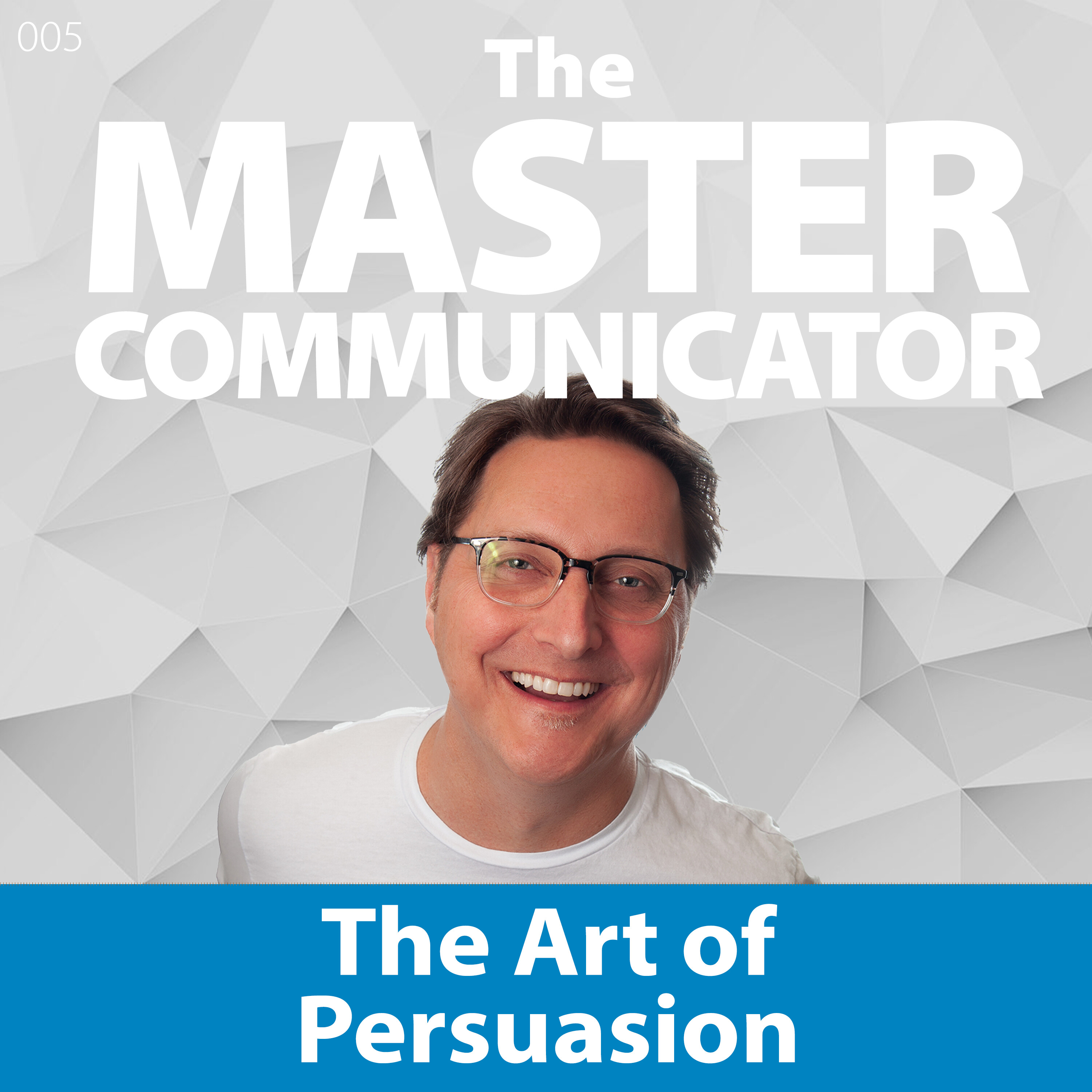 5: The Art of Persuasion