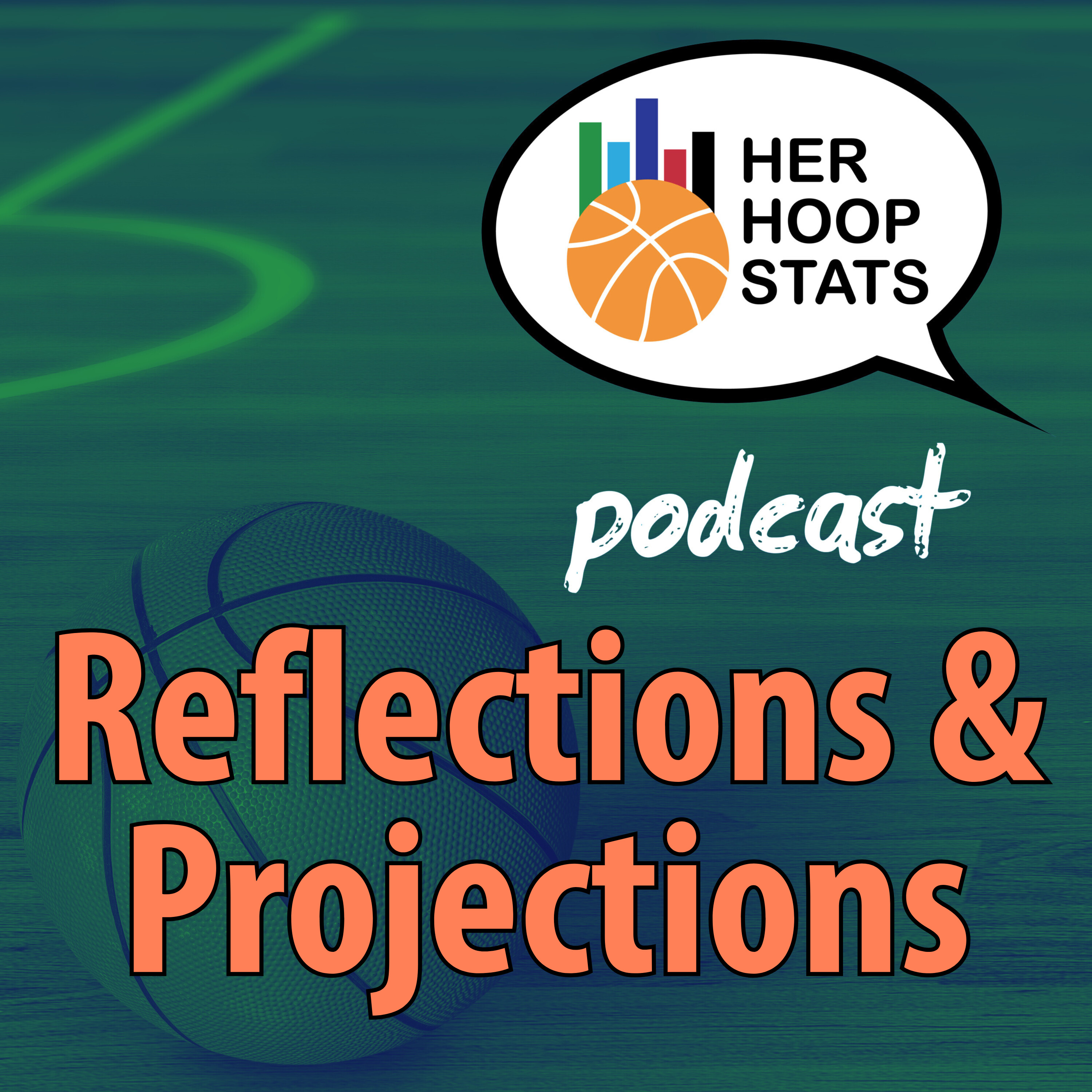 Reflections and Projections | The Her Hoop Stats Podcast Reflections and Projections | The Her Hoop Stats Podcast