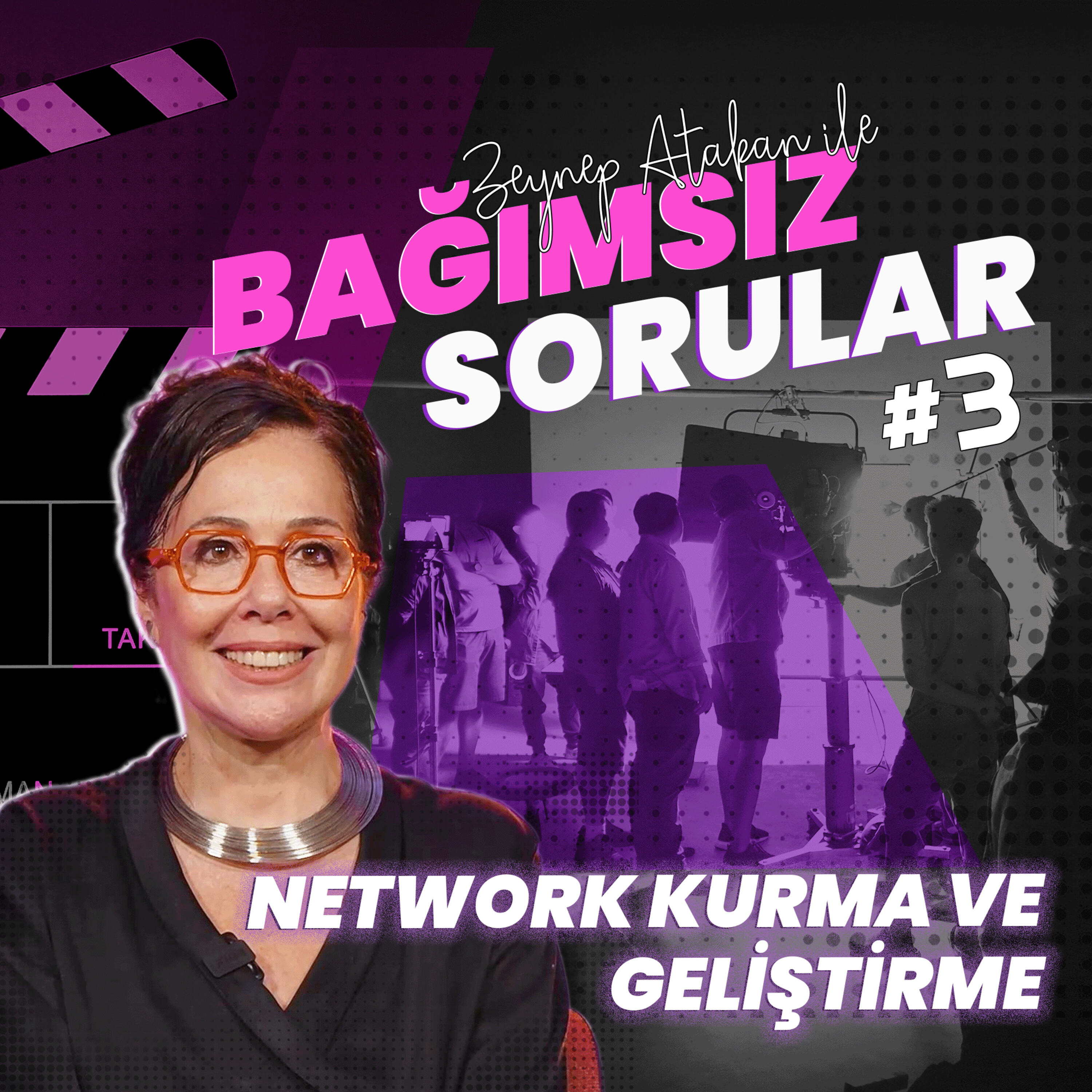 Zeynep Atakan ile Bağımsız Sorular #3 | Network Kurma ve Geliştirme episode artwork