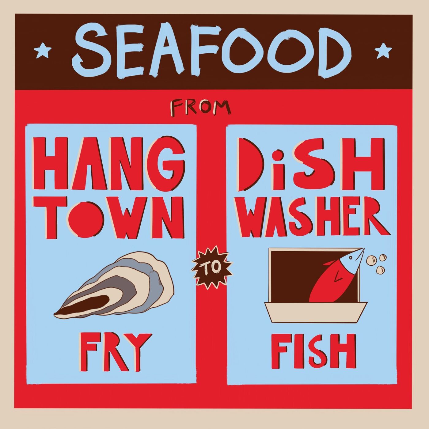 Seafood: From Hangtown Fry to Dishwasher Fish
