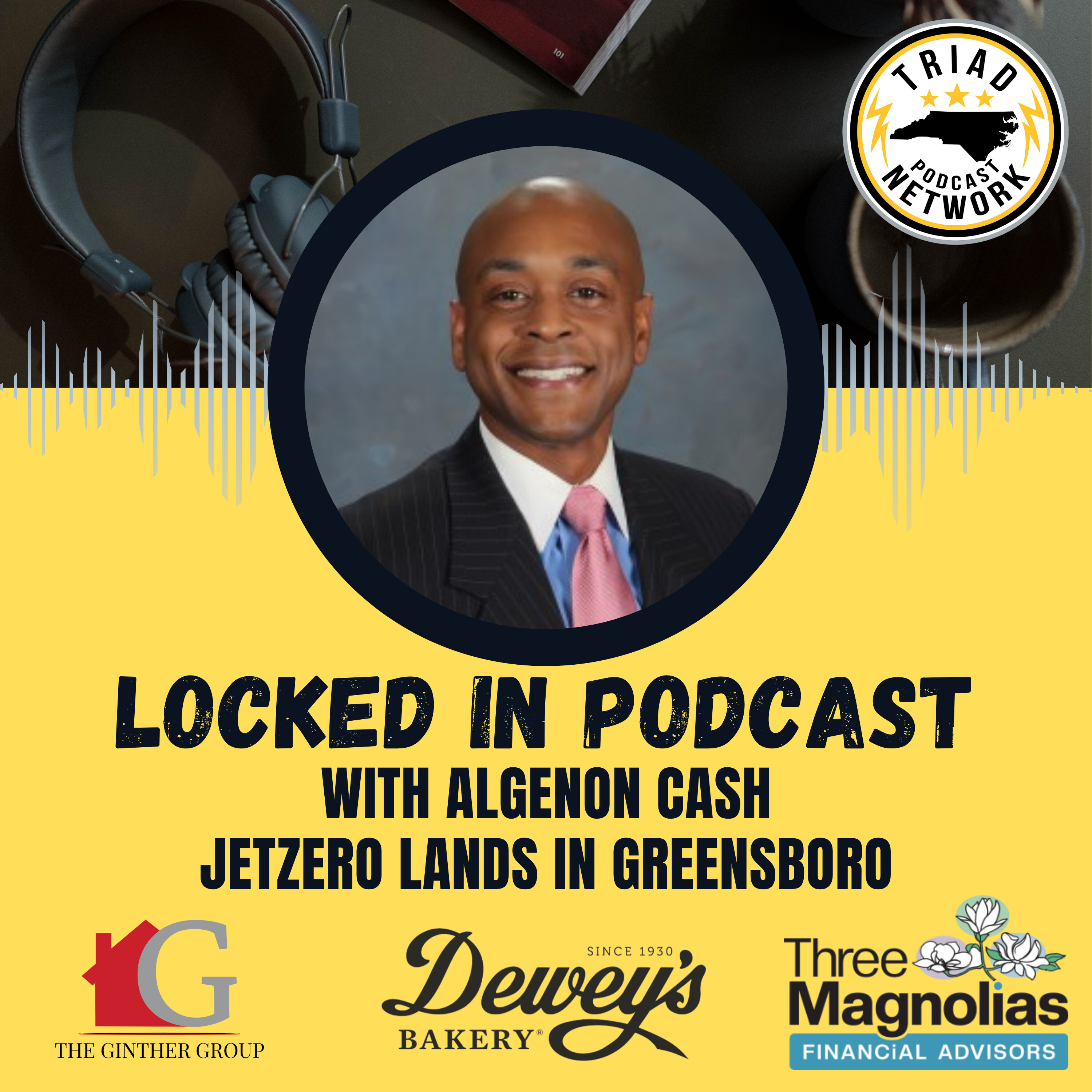 Locked In Podcast - JetZero Lands in Greensboro: A New Era for the Gate City
