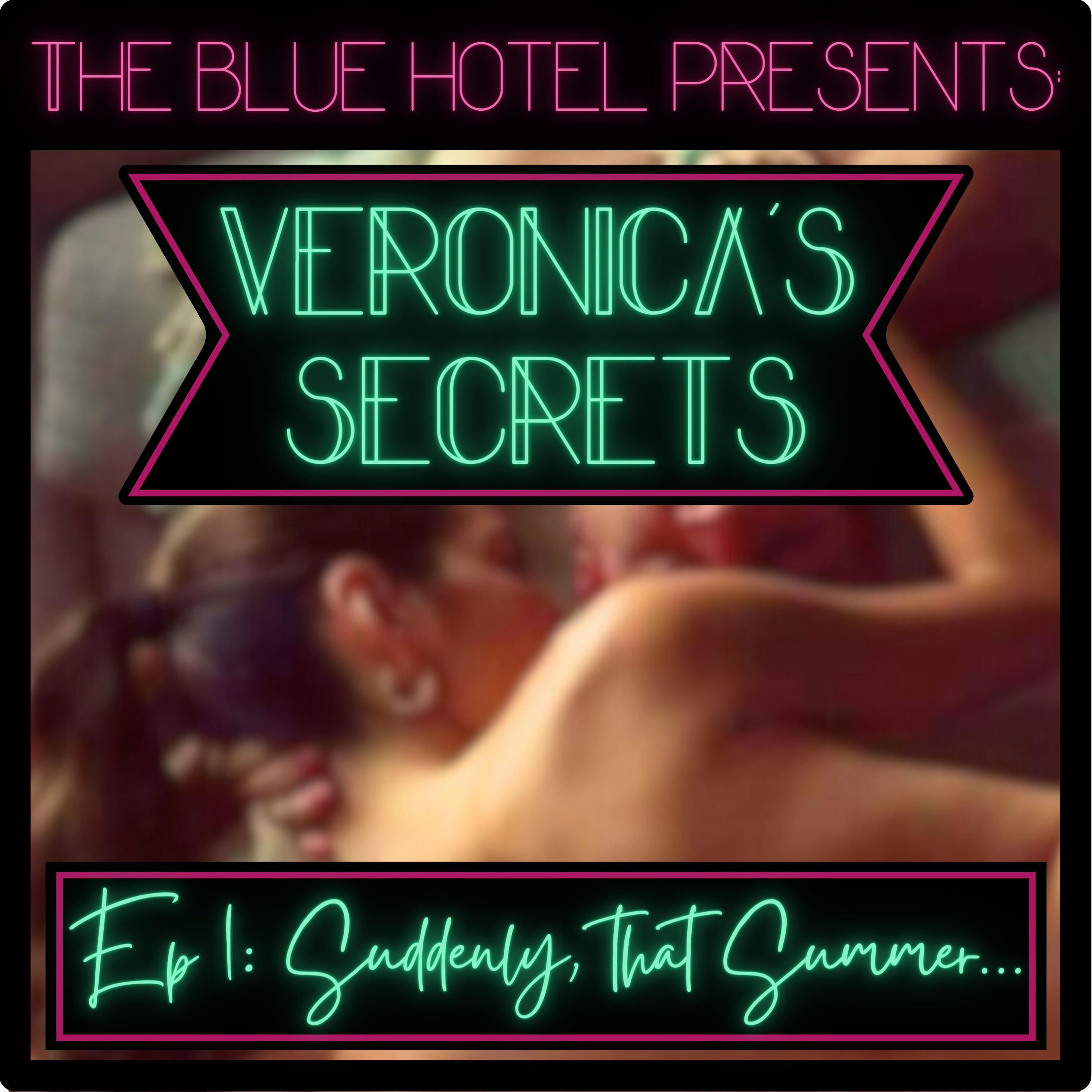 Veronica's Secrets Episode 1: Suddenly That Summer