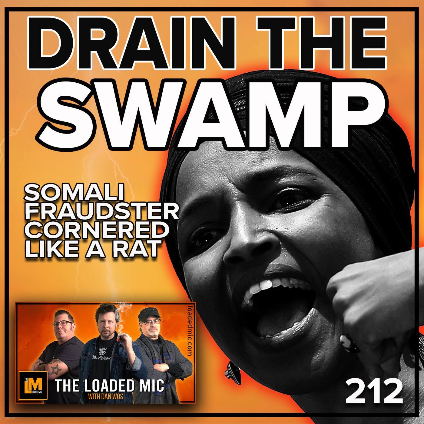 DRAIN THE SWAMP - ILHAN OMAR CAUGHT RED HANDED | The Loaded Mic | EP212