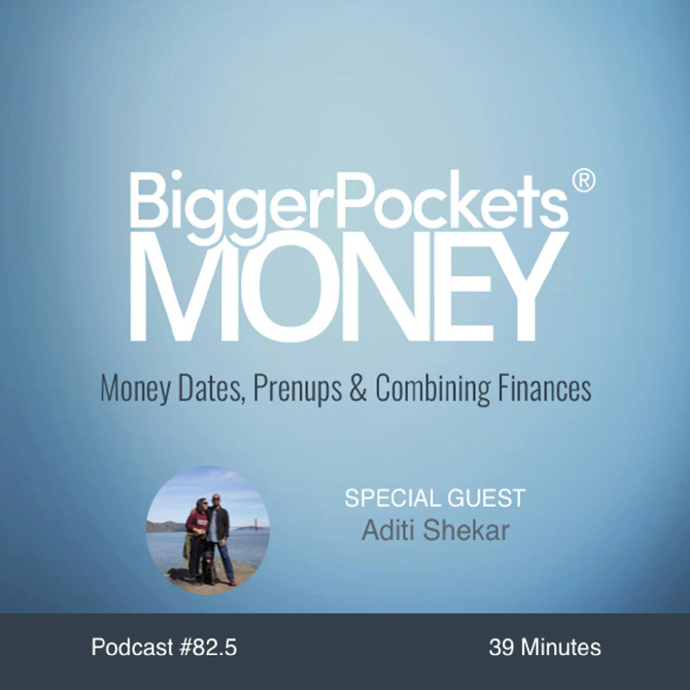 Money Dates, Prenups & Combining Finances with Aditi Shekar