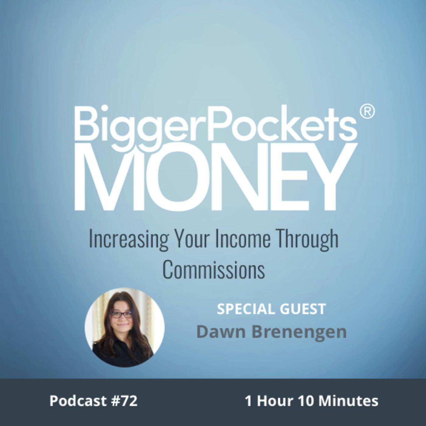 72: Increasing Your Income Through Commissions With Dawn Brenengen