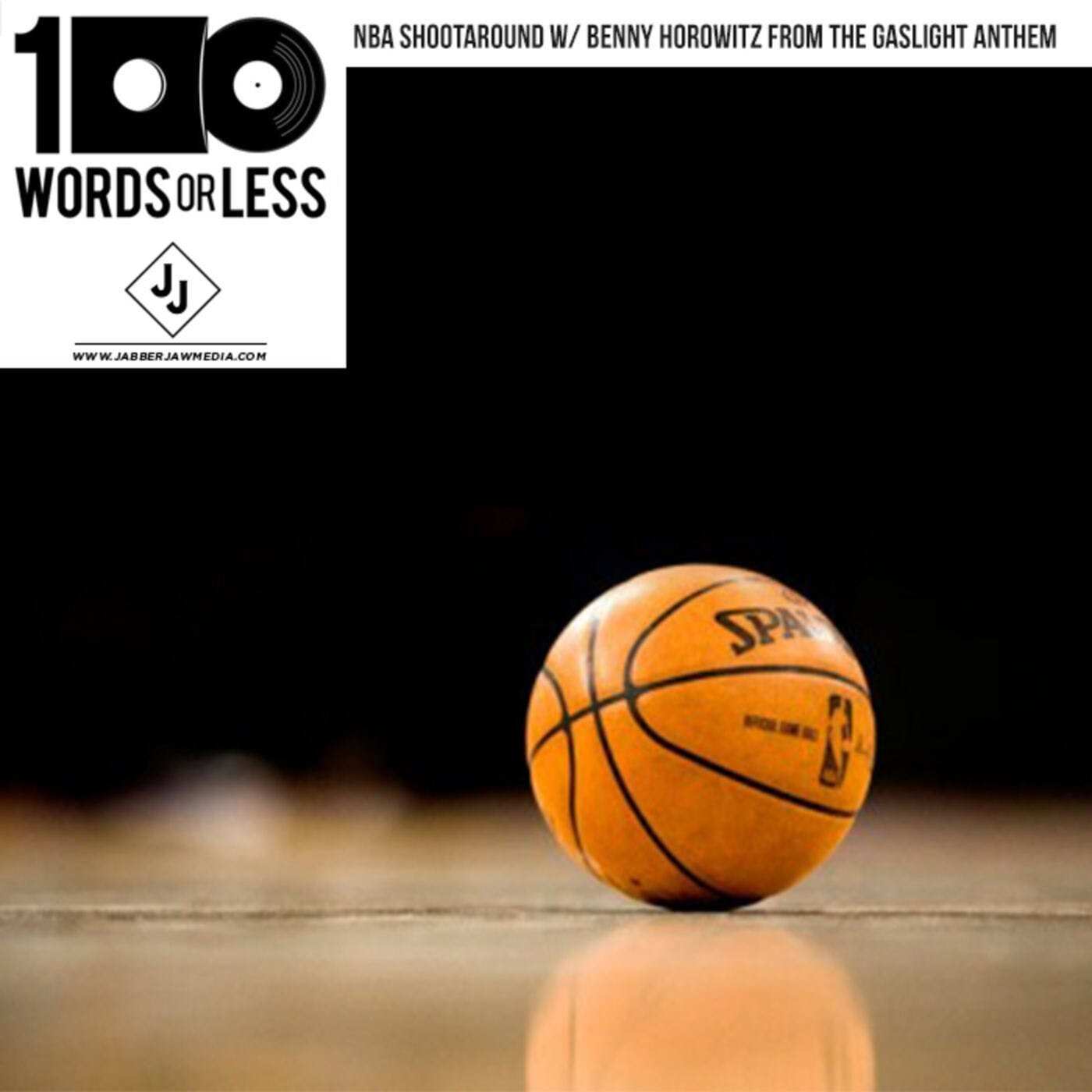 NBA Shootaround with Benny Horowitz (from The Gaslight Anthem)