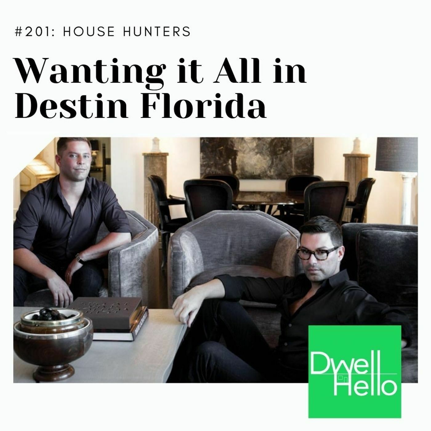 Dwell Hello: Wanting it All in Destin Florida