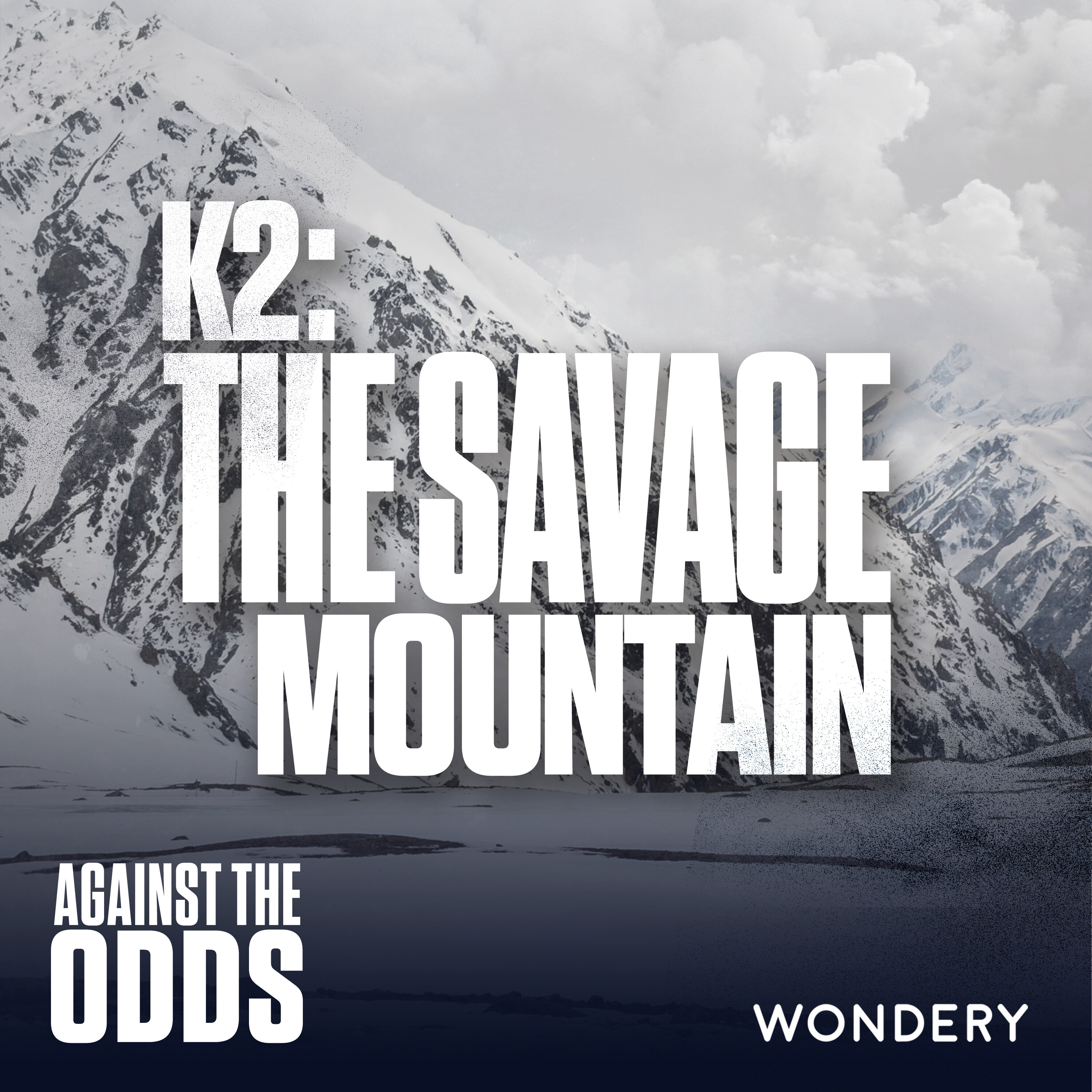 cover of episode Encore: K2 - The Savage Mountain | Summit Fever | 1