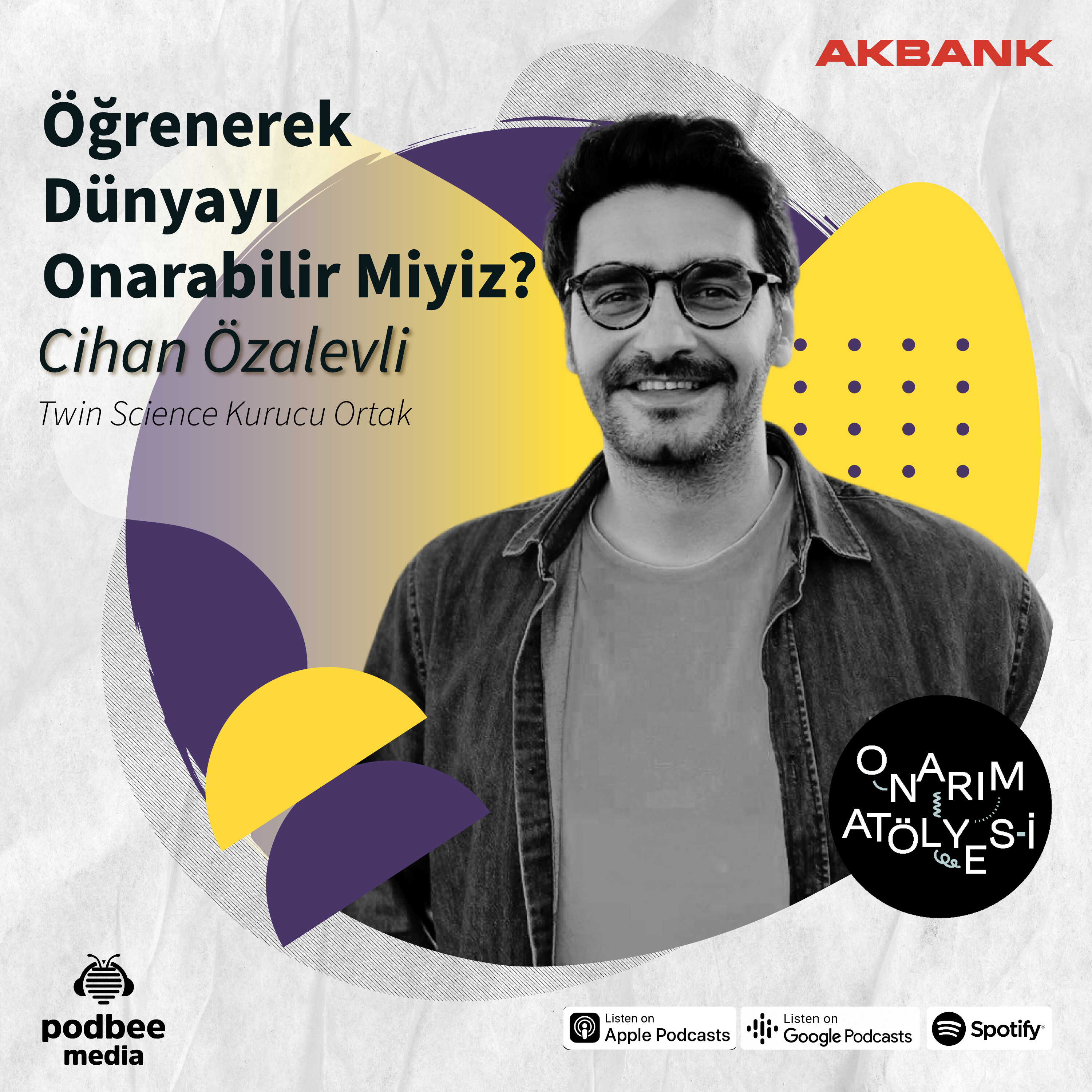 S2E16: Öğrenerek Dünyayı Onarabilir Miyiz? // Konuk: Cihan Özalevli