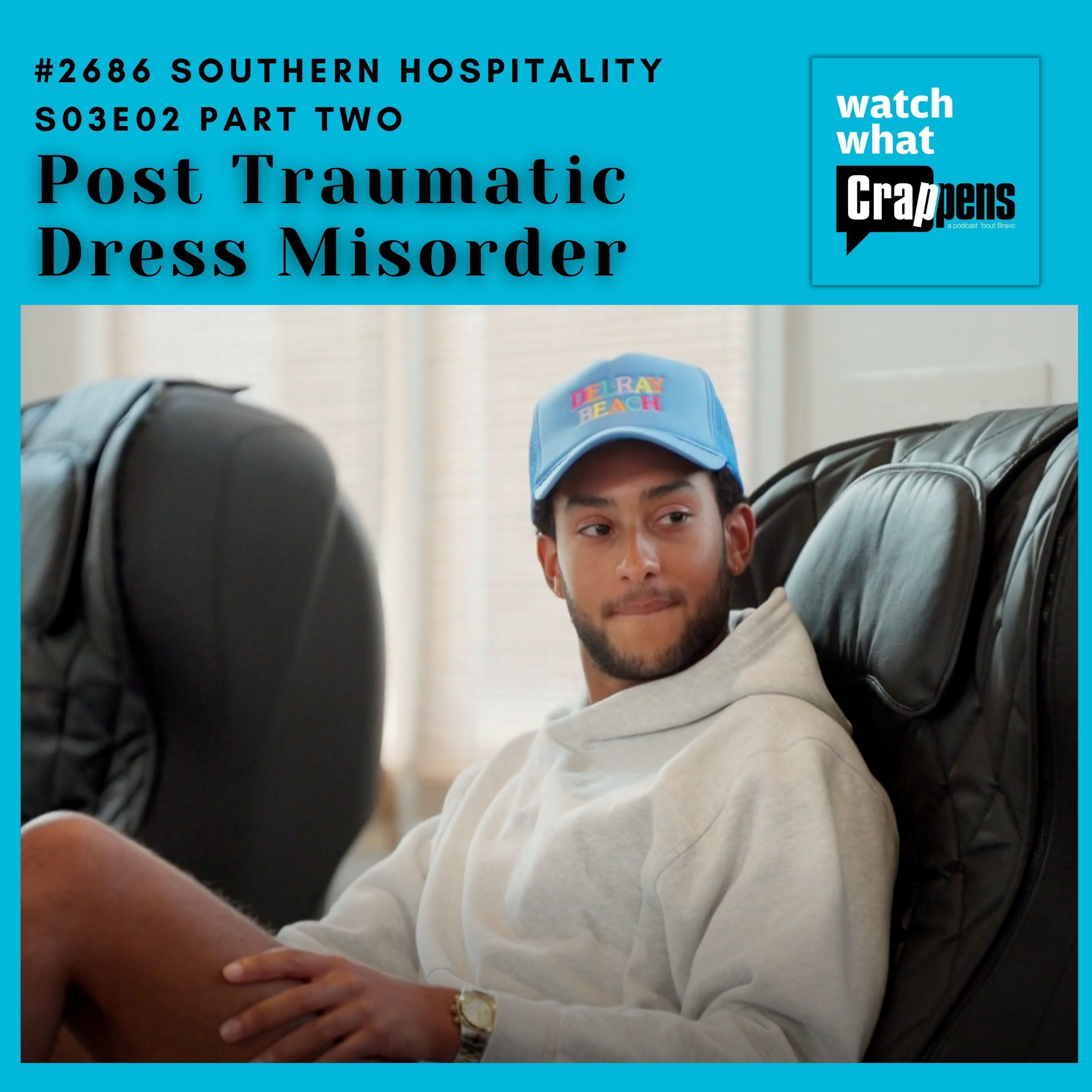 #2686 Southern Hospitality S03E02 Part Two: Post Traumatic Dress Misorder