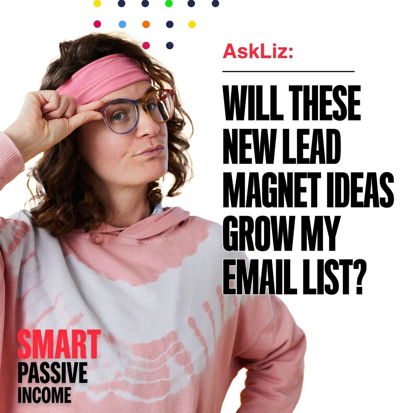 Will These New Lead Magnet Ideas Grow My Email List?