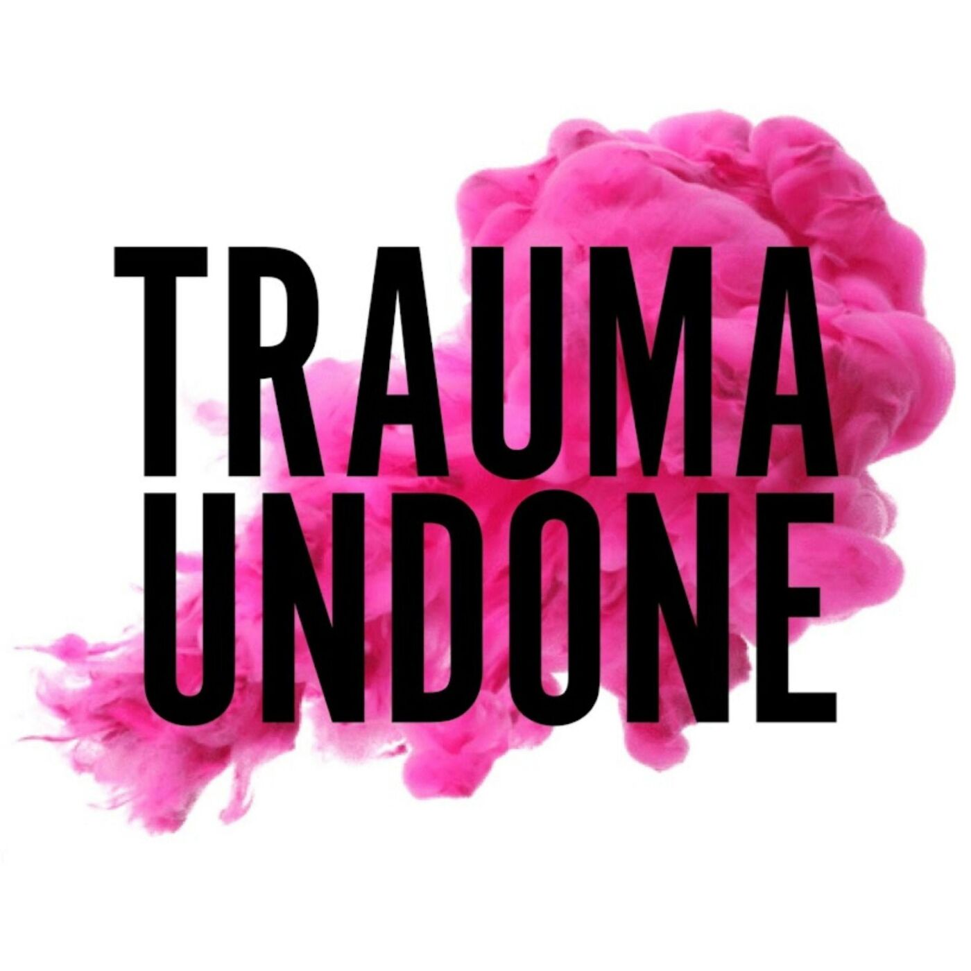 Trauma Undone
