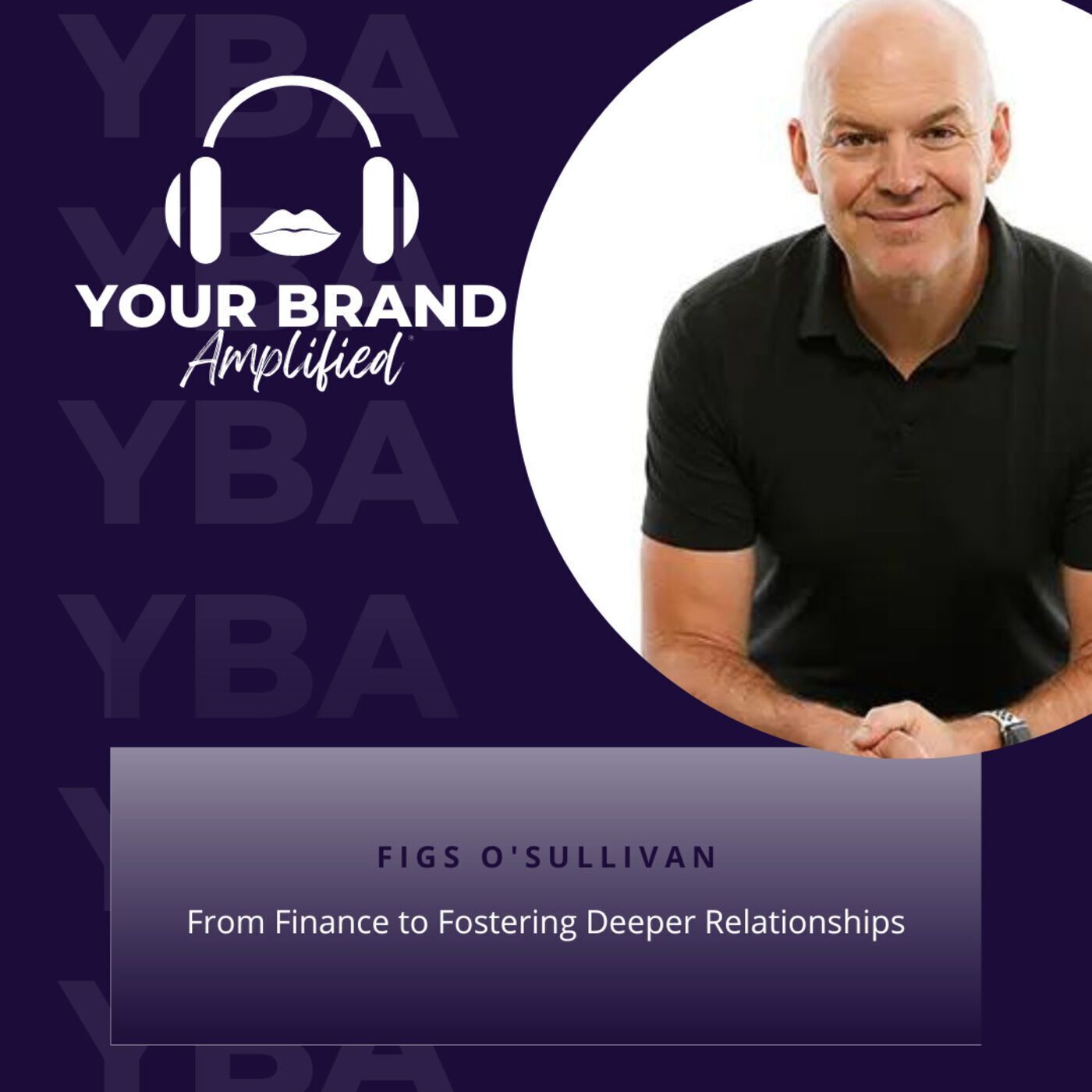 S E242: From Finance to Fostering Deeper Relationships with Figs O'Sullivan episode artwork