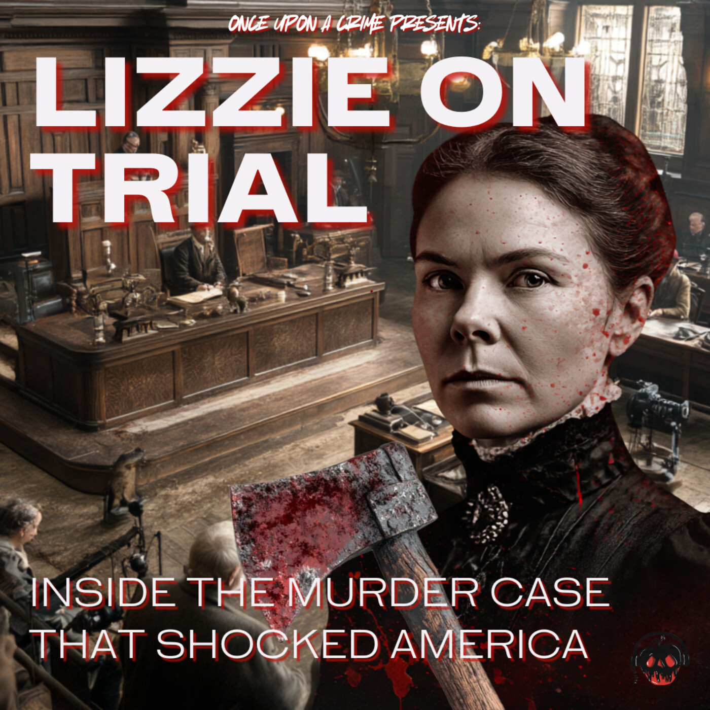The True Tale Of Lizzie Borden Part 2 The Trial Of The Century The True Tale Of Lizzie Borden Part 2 The Trial Of The Century