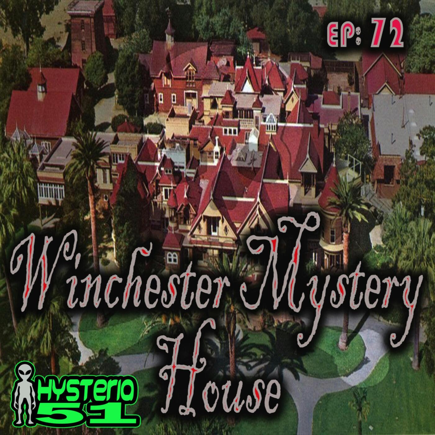 Winchester Mystery House: Supernatural Secret or Crazy's Castle? | 72 Winchester Mystery House: Supernatural Secret or Crazy's Castle? | 72