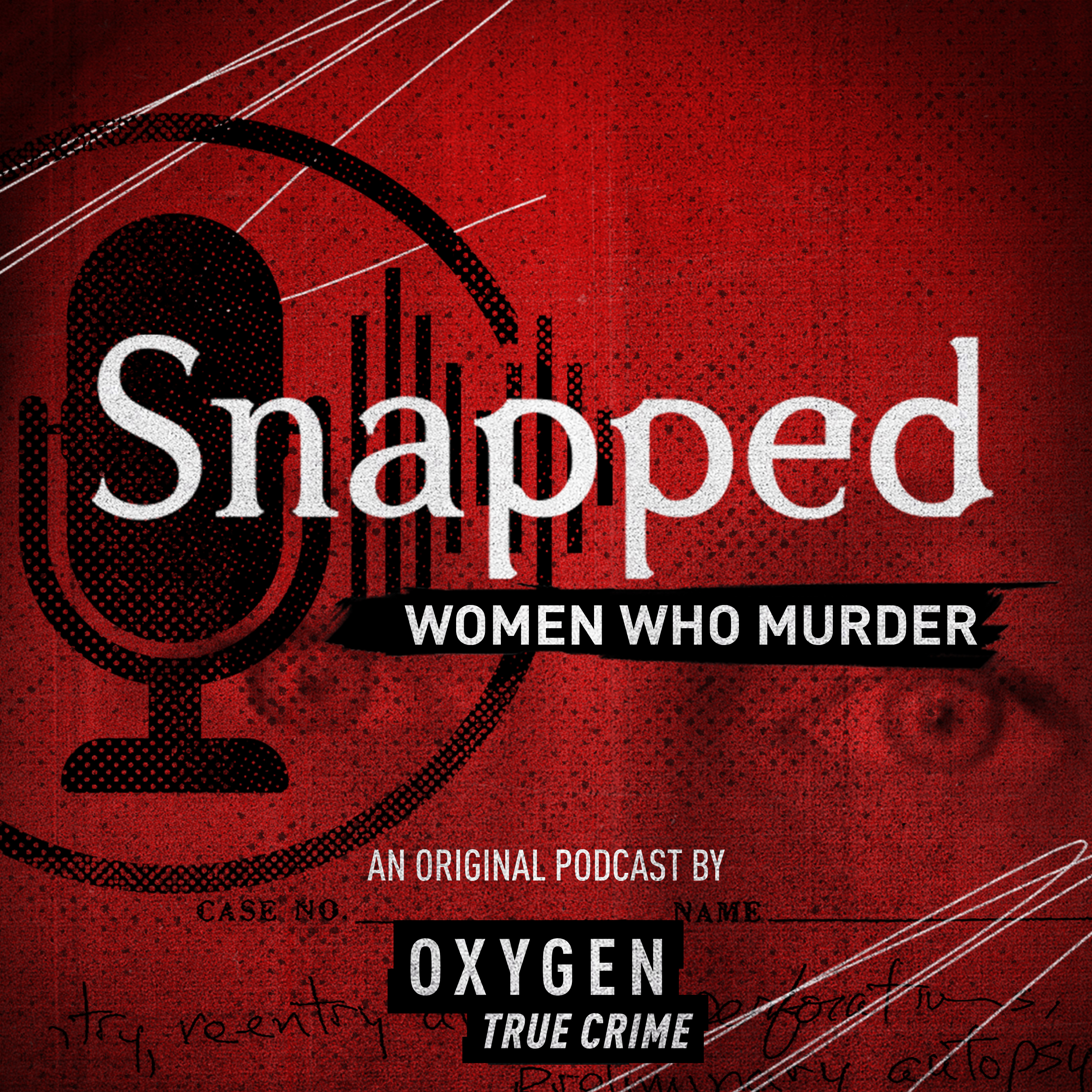 Snapped: Women Who Murder podcast