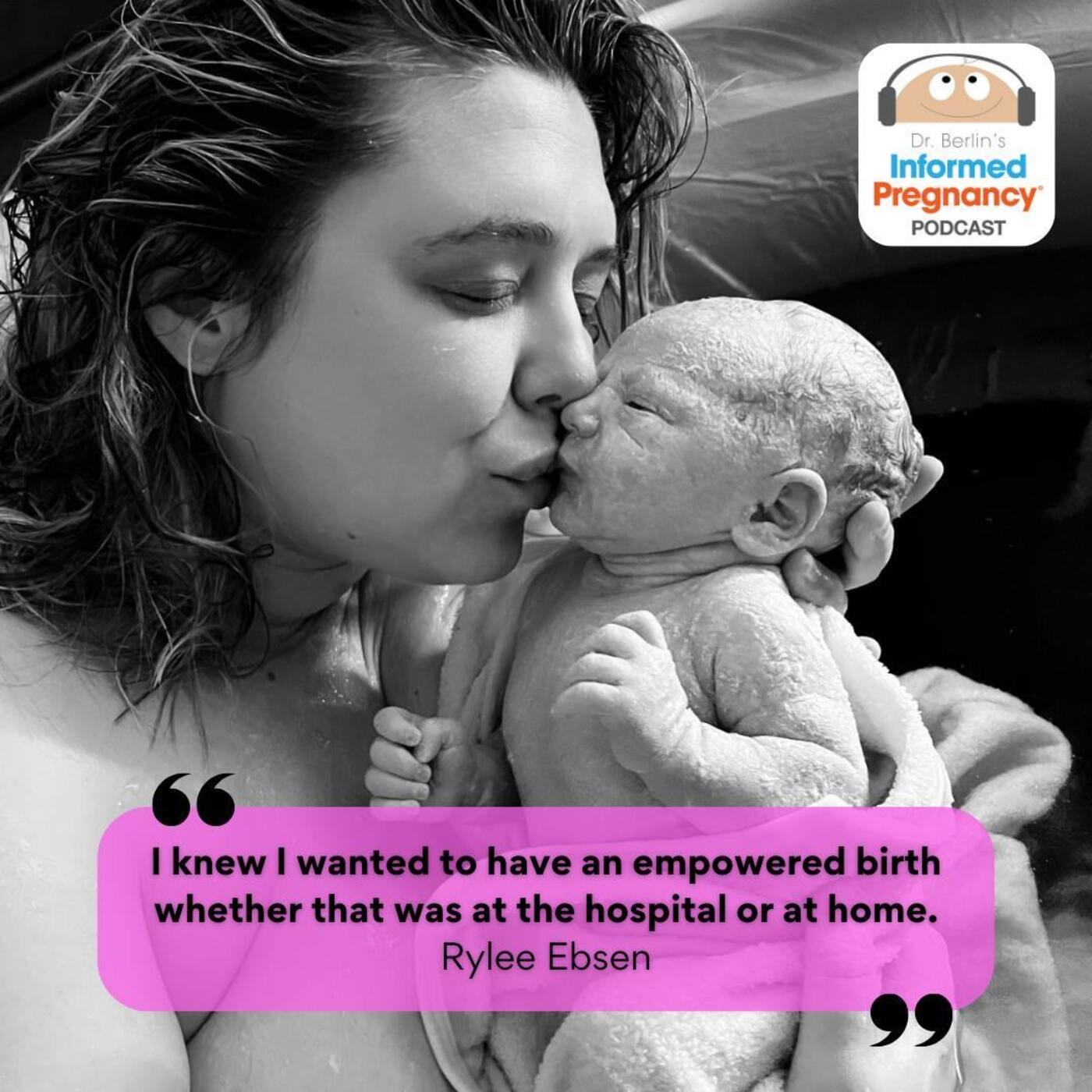 Ep. 393 Directing Your Own Birth with Rylee Ebsen